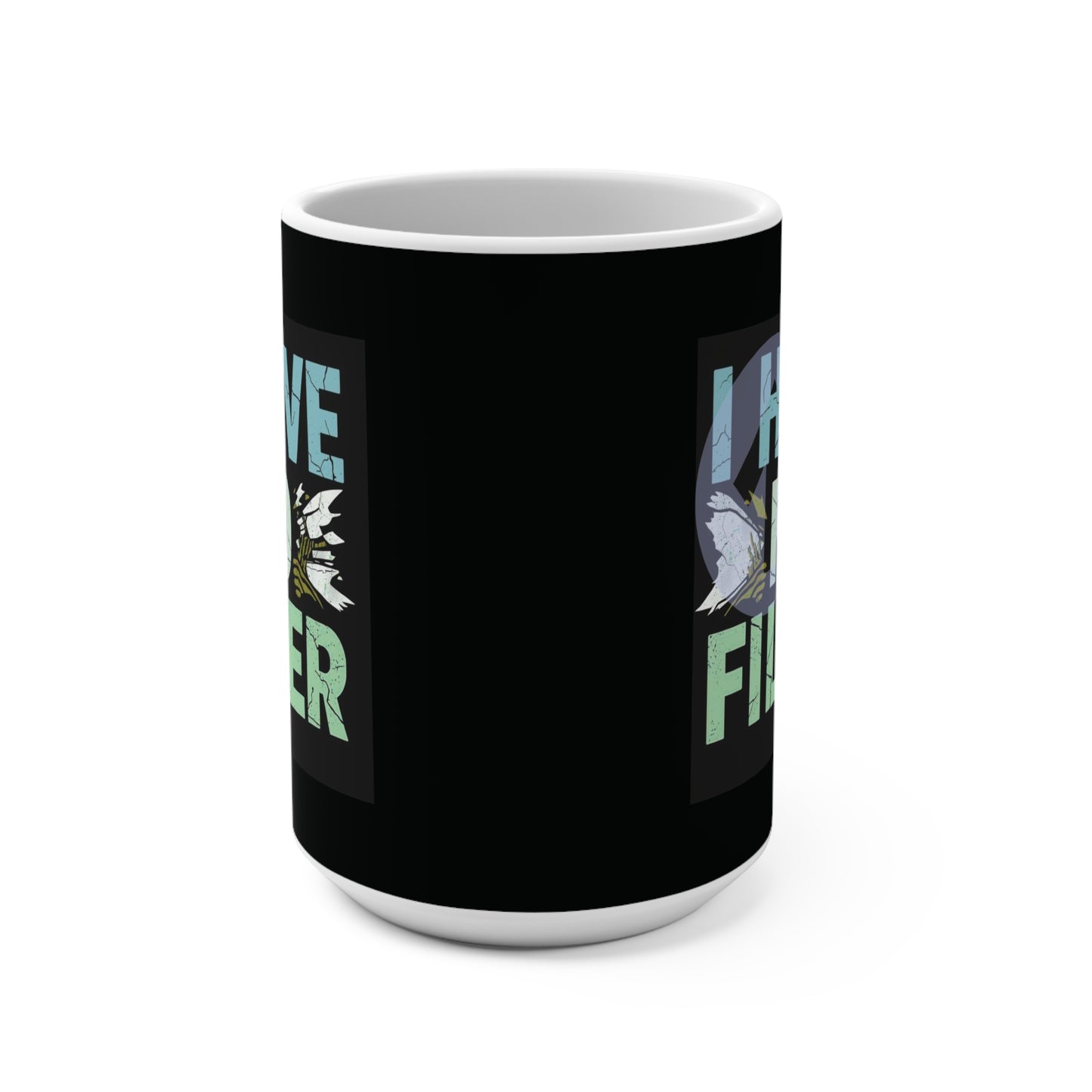 15oz Coffee Mug - "I Have No Filter" Perfect Gift