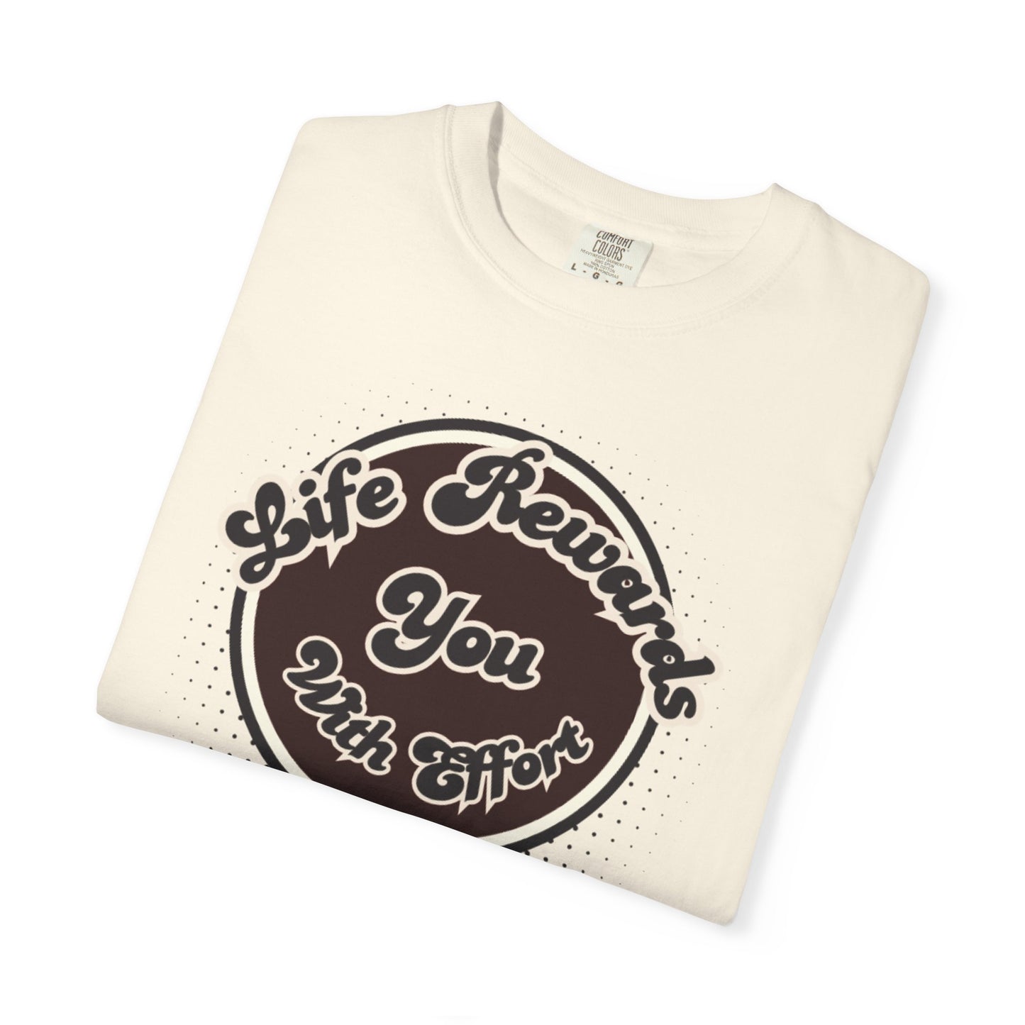 Life Rewards You with Effect T-Shirt -Trendy Design Effect