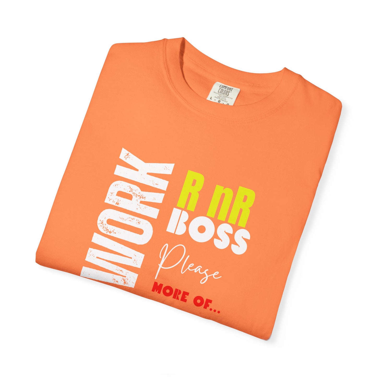 Work RnR Boss Unisex Fun Quote T-Shirt