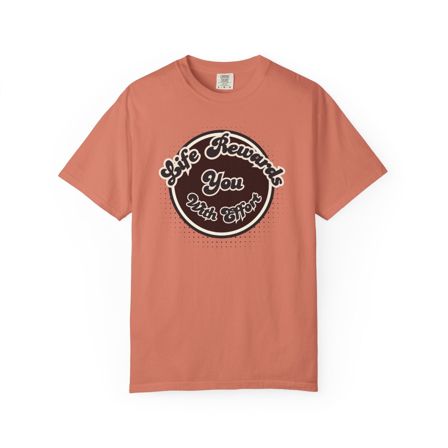 Life Rewards You with Effect T-Shirt -Trendy Design Effect