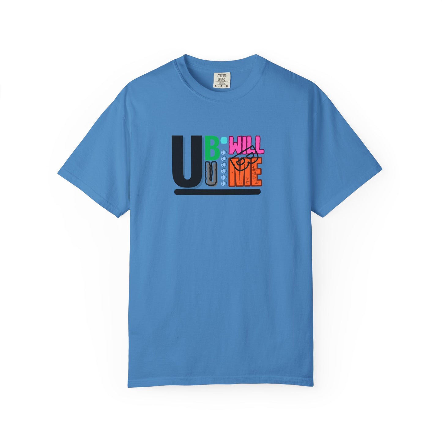 T-shirt with Fun U B U I Will Be ME Graphic Tee Shirt