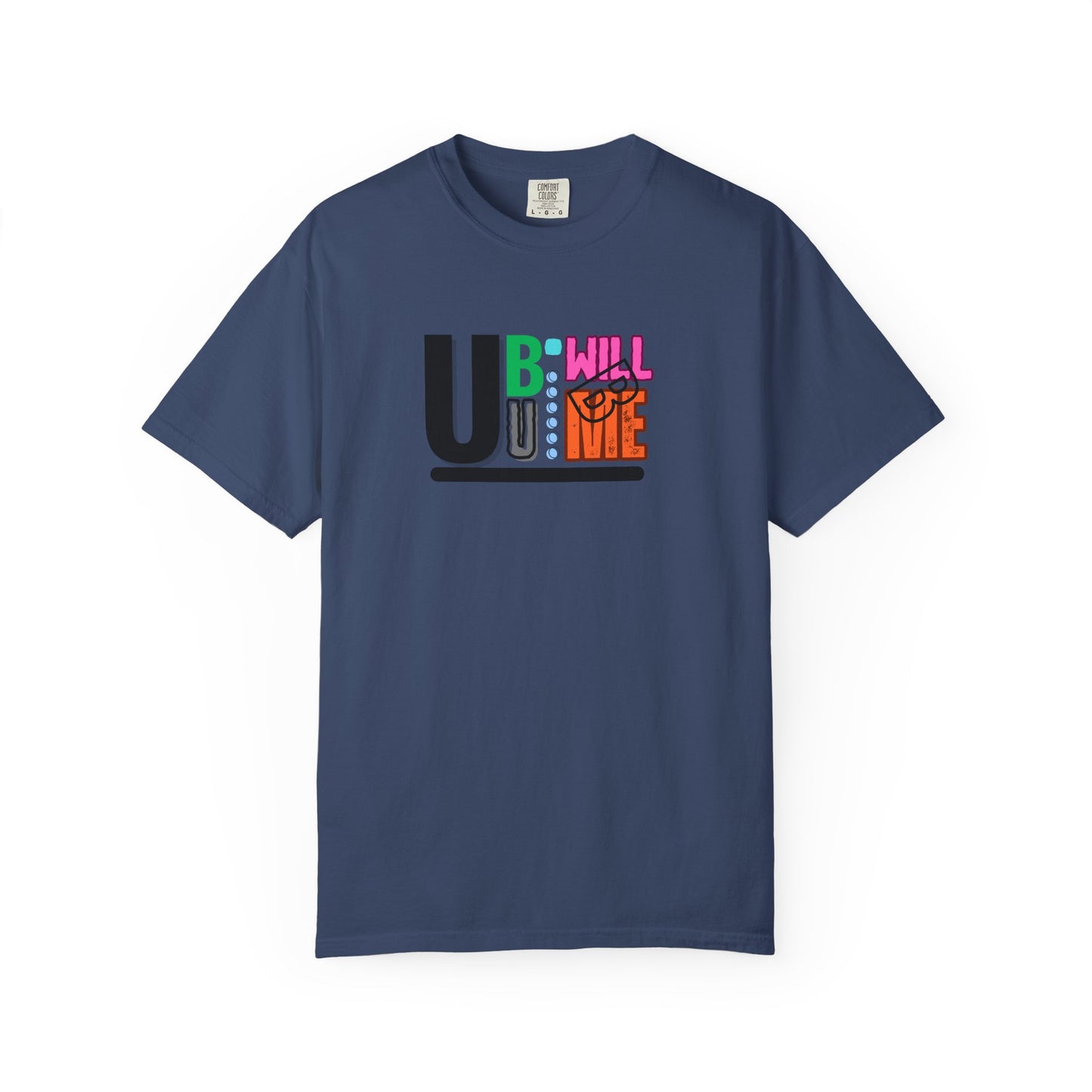 T-shirt with Fun U B U I Will Be ME Graphic Tee Shirt