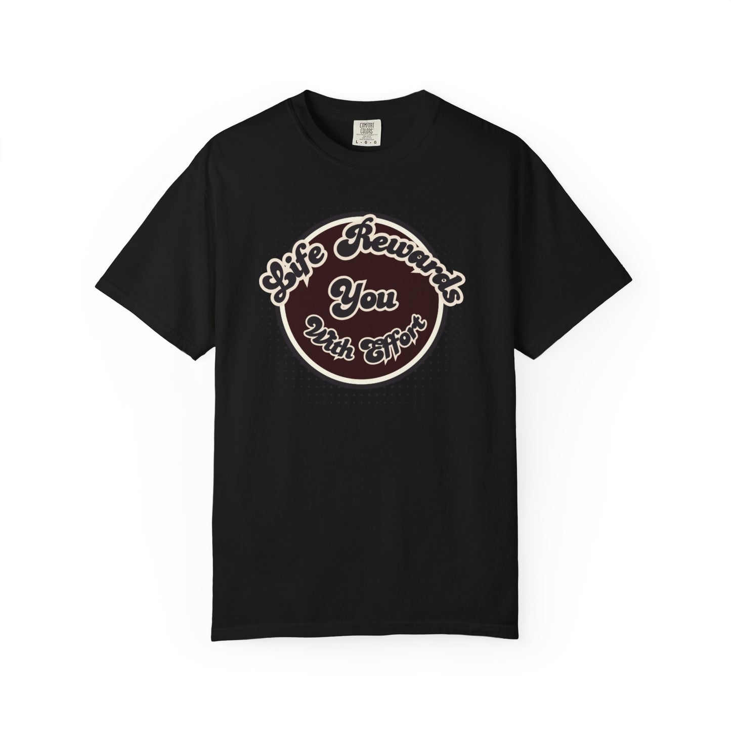 Life Rewards You with Effect T-Shirt -Trendy Design Effect