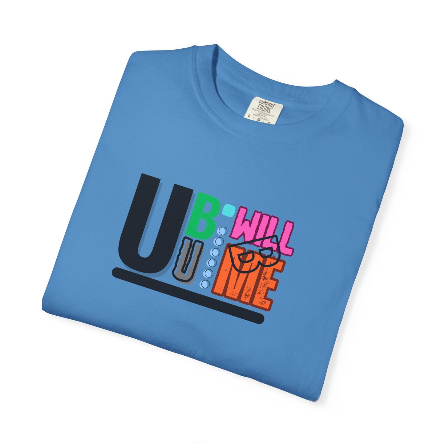 T-shirt with Fun U B U I Will Be ME Graphic Tee Shirt