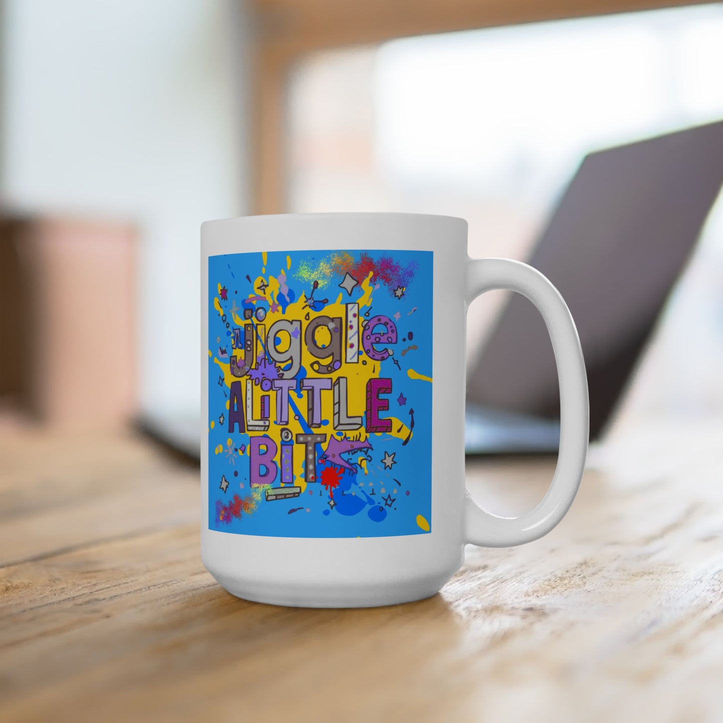 Colorful "Jiggle a little bit" Mug