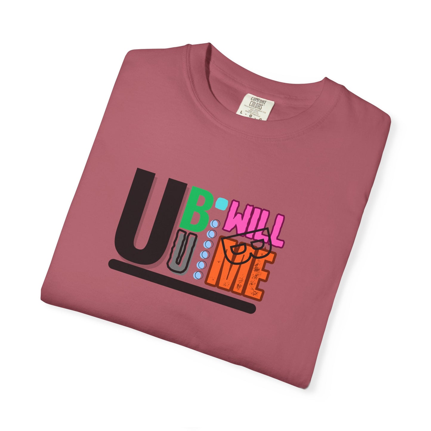T-shirt with Fun U B U I Will Be ME Graphic Tee Shirt