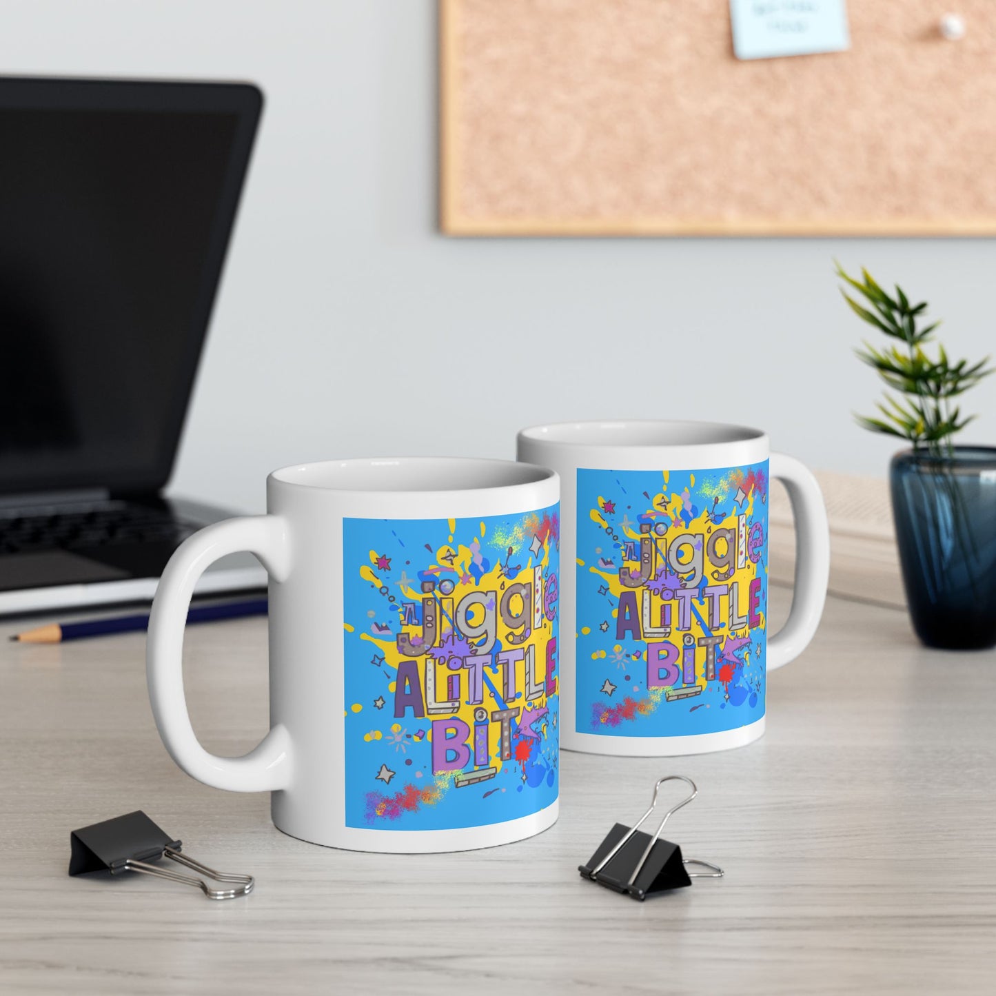 Colorful "Jiggle a little bit" Mug