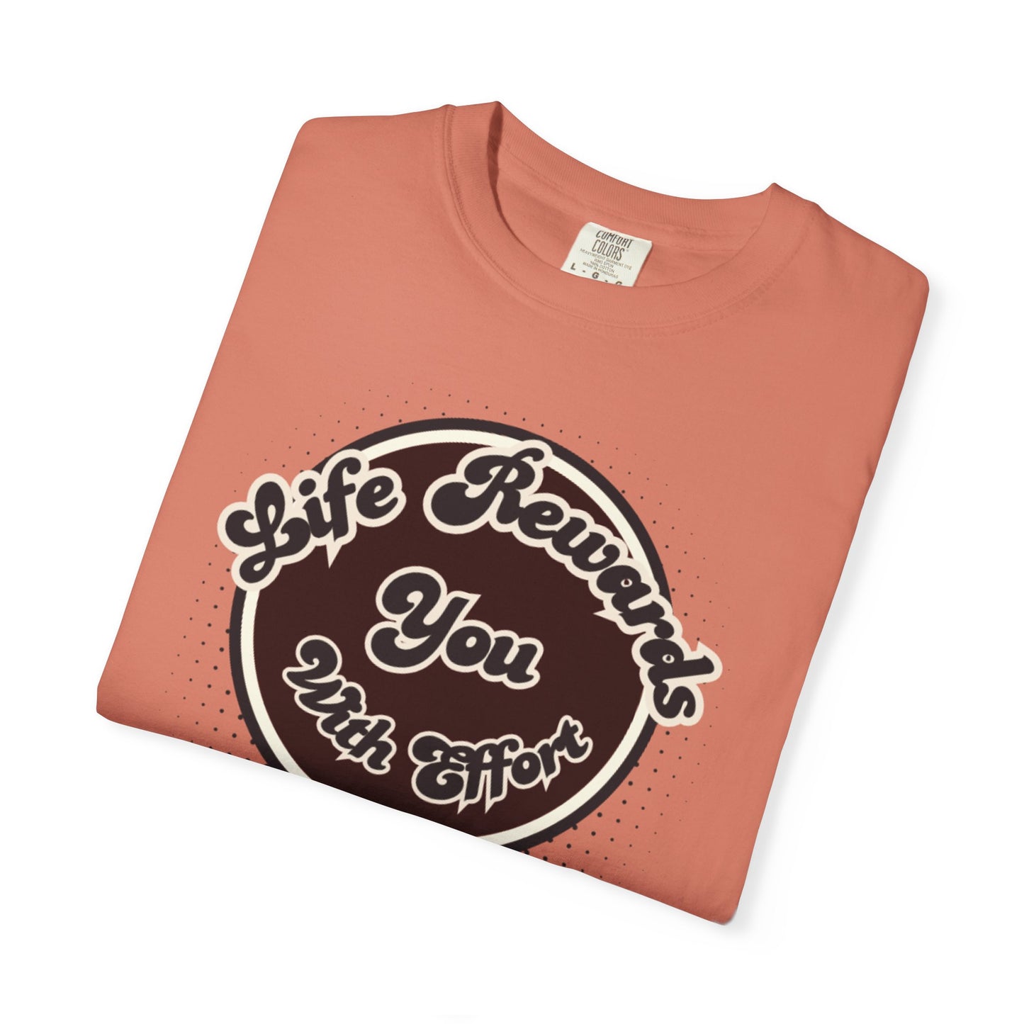 Life Rewards You with Effect T-Shirt -Trendy Design Effect