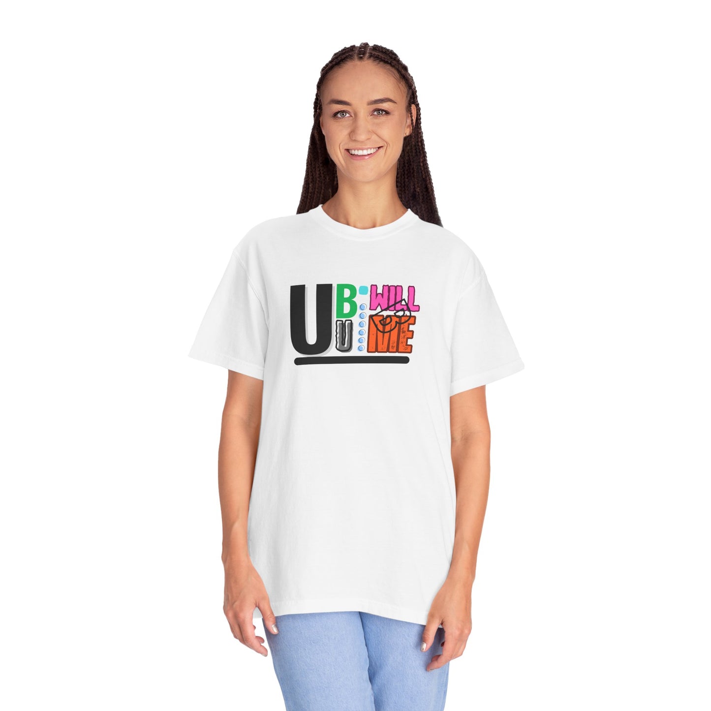 T-shirt with Fun U B U I Will Be ME Graphic Tee Shirt