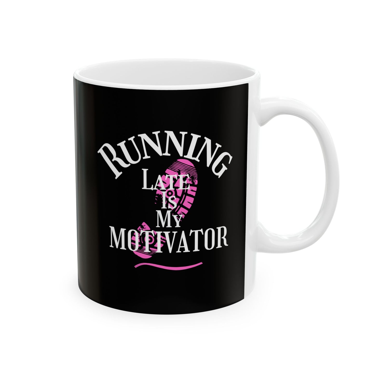 Running Motivation Coffee Cup 11oz 15oz