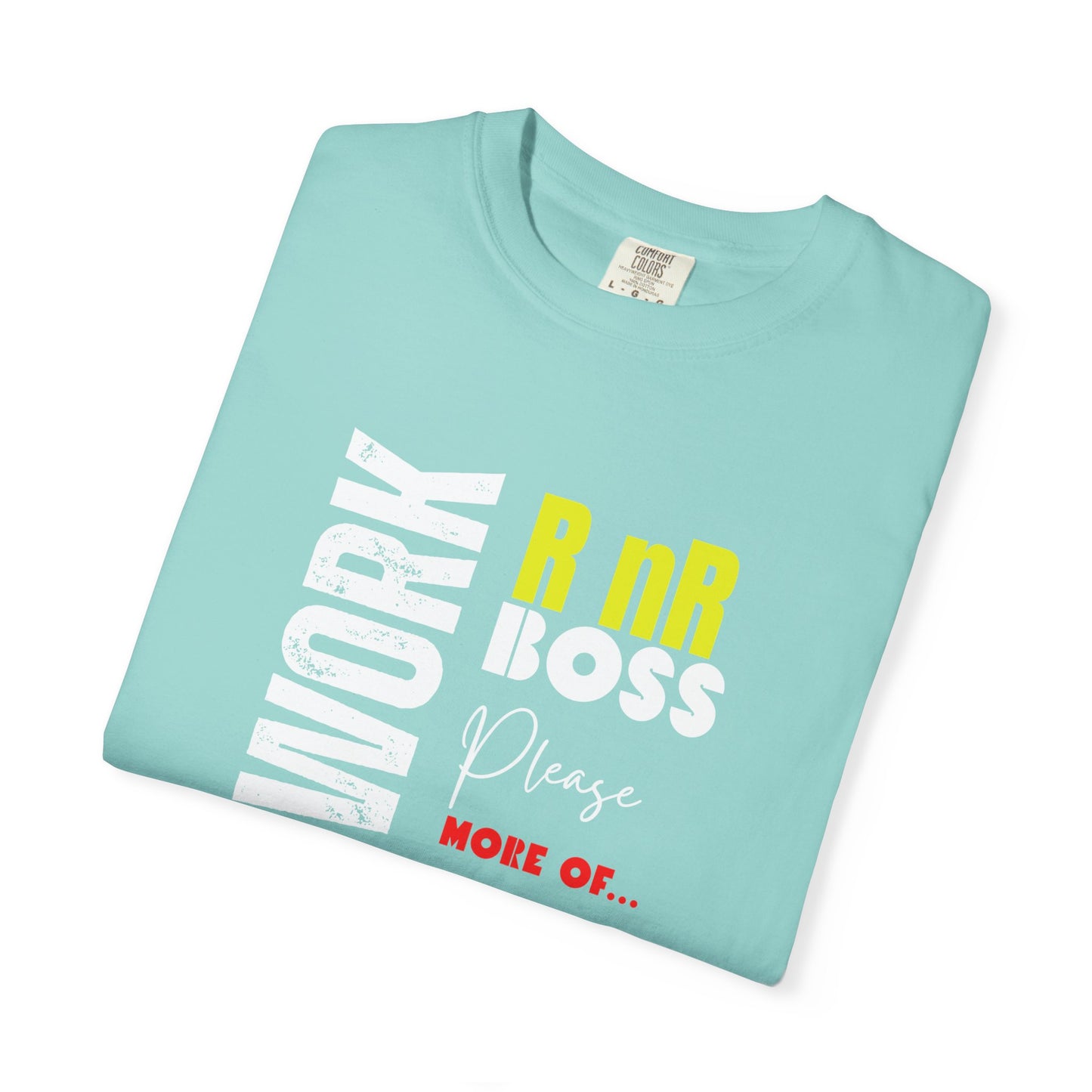 Work RnR Boss Unisex Fun Quote T-Shirt
