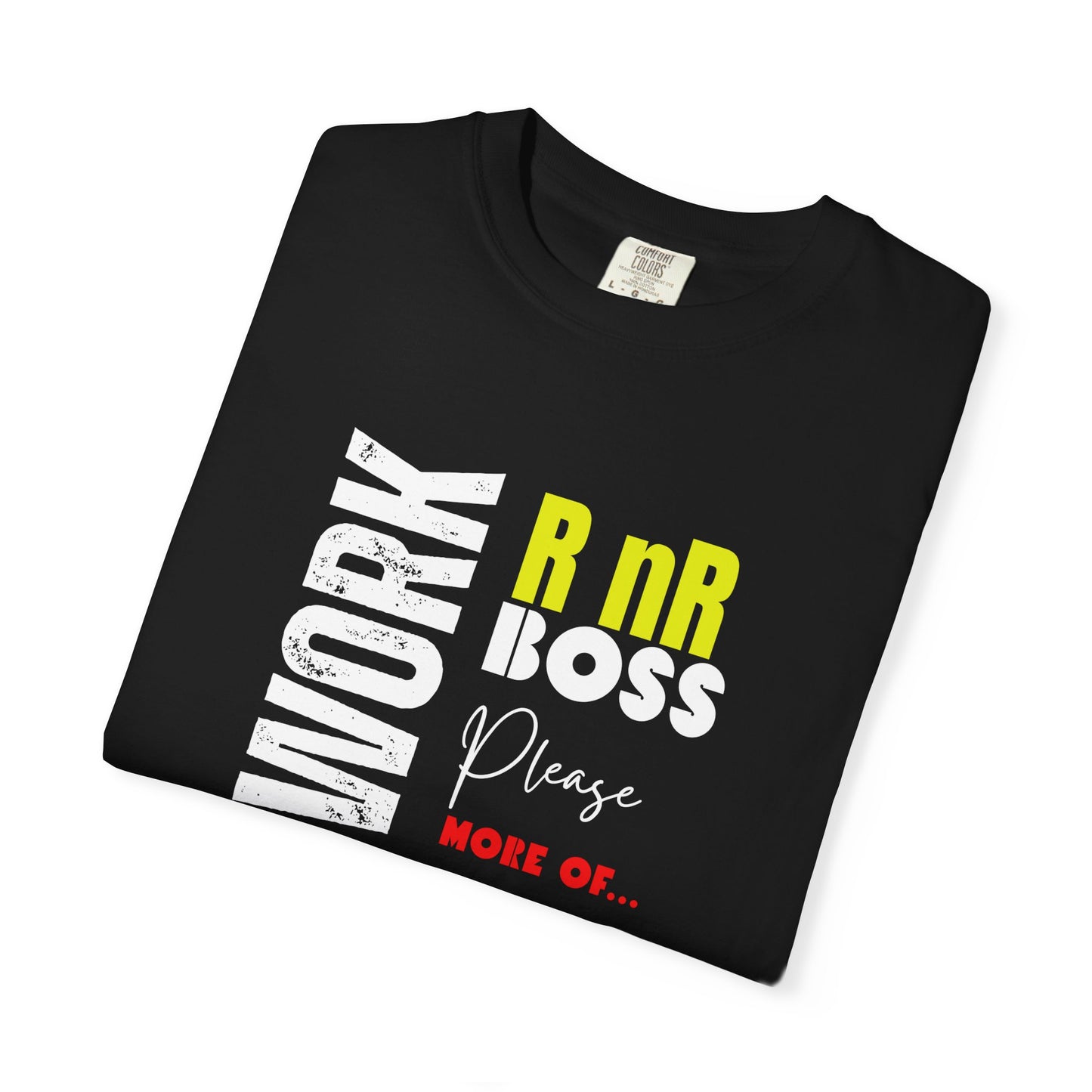 Work RnR Boss Unisex Fun Quote T-Shirt
