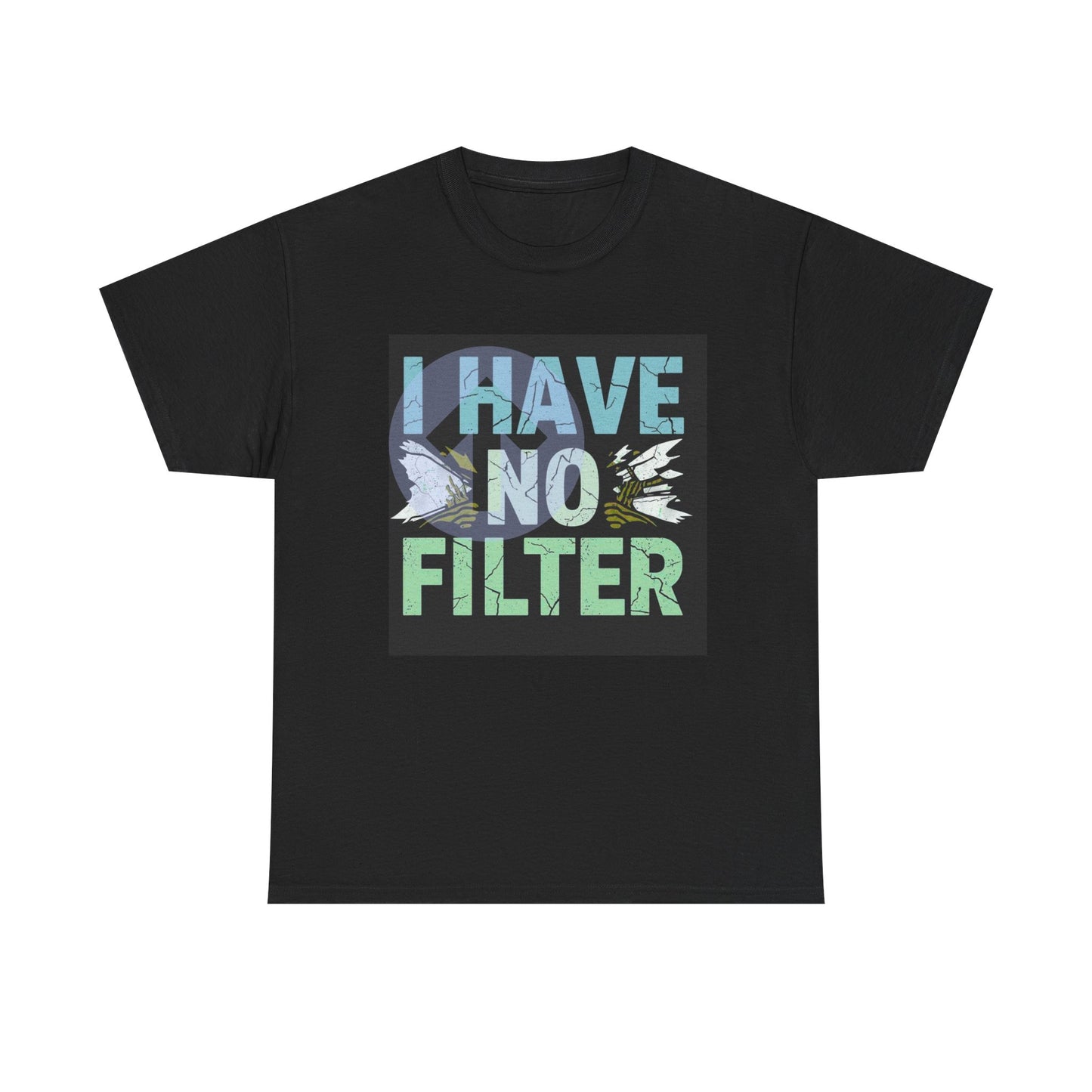 I Have No Filter Unisex Heavy Cotton Tee | Casual Graphic Shirt