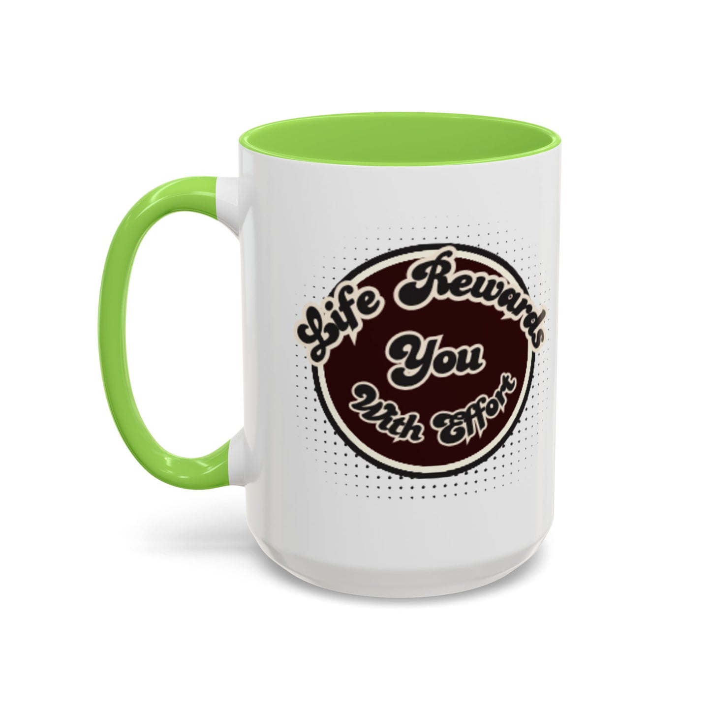 Life Rewards You Coffee Mug,  Inspirational Gift, and Accessory