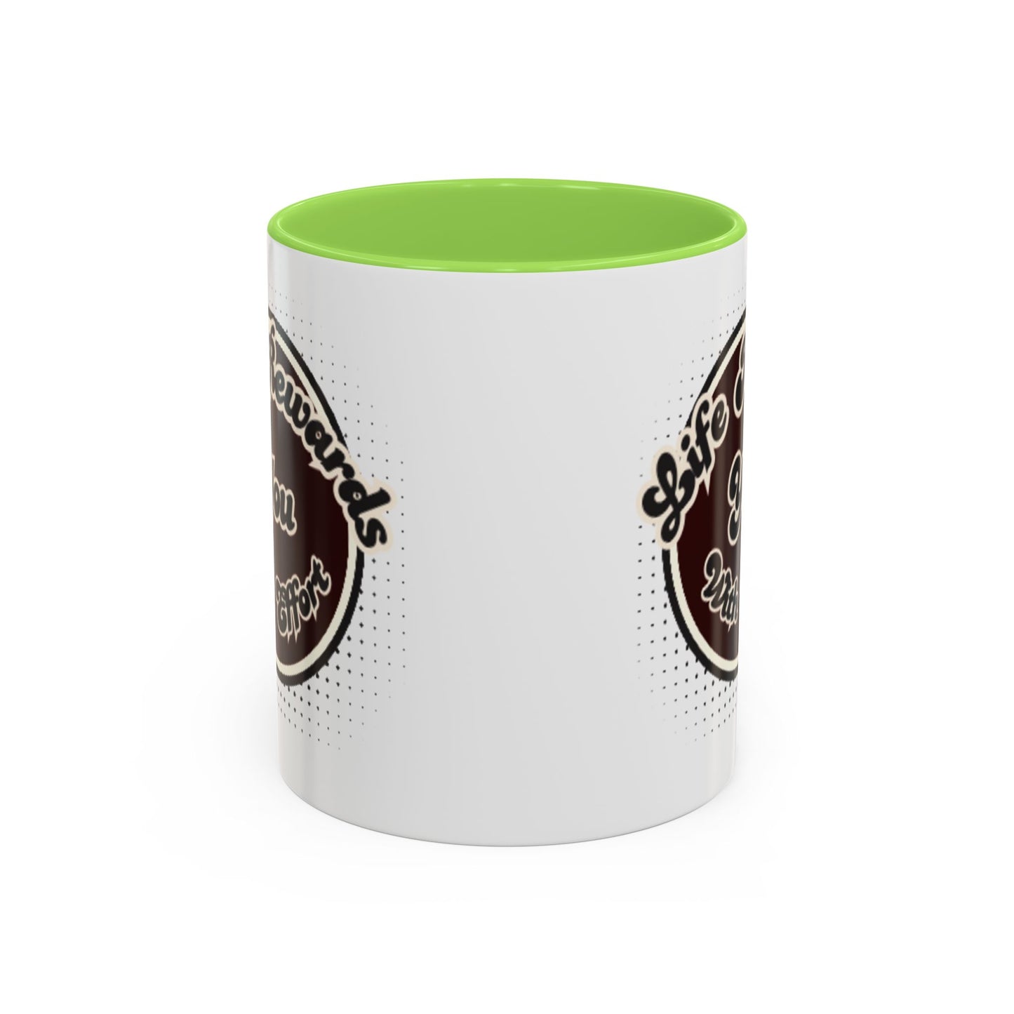 Life Rewards You Coffee Mug,  Inspirational Gift, and Accessory