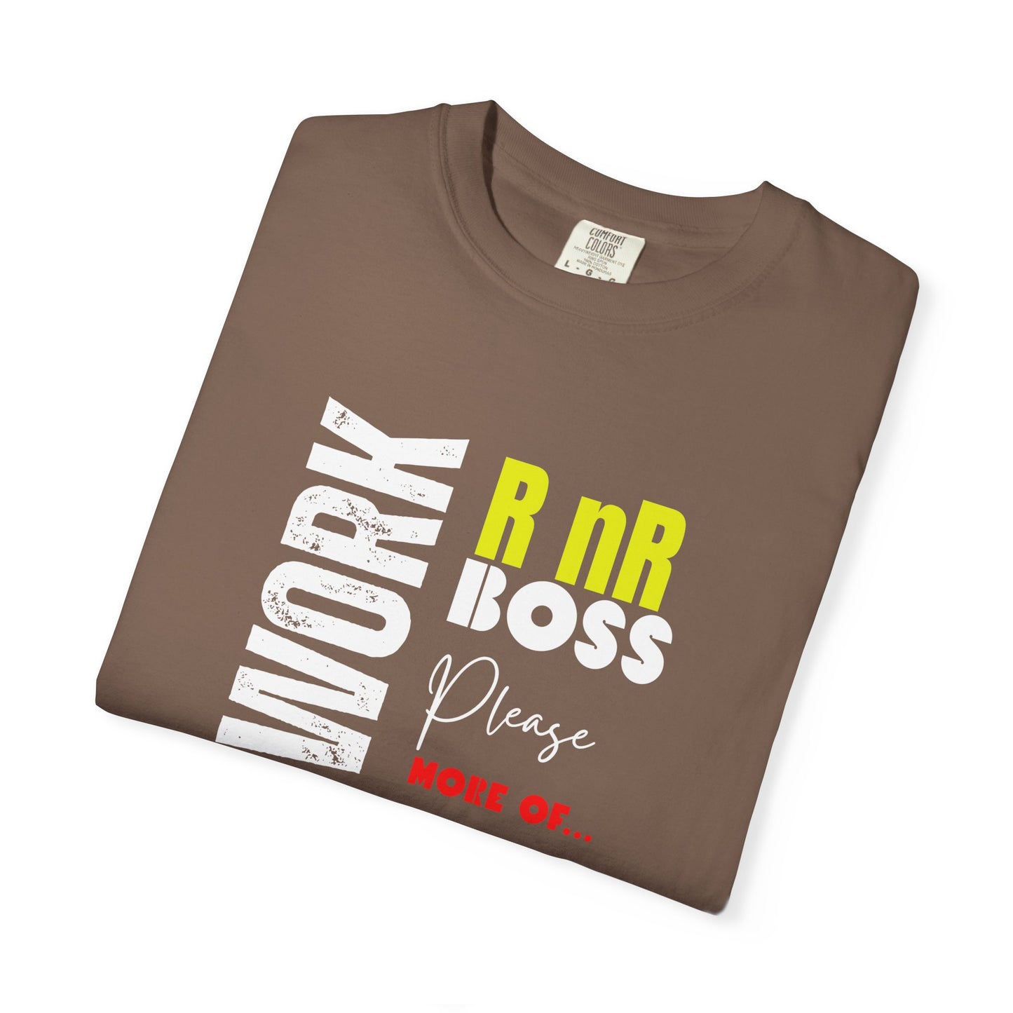 Work RnR Boss Unisex Fun Quote T-Shirt