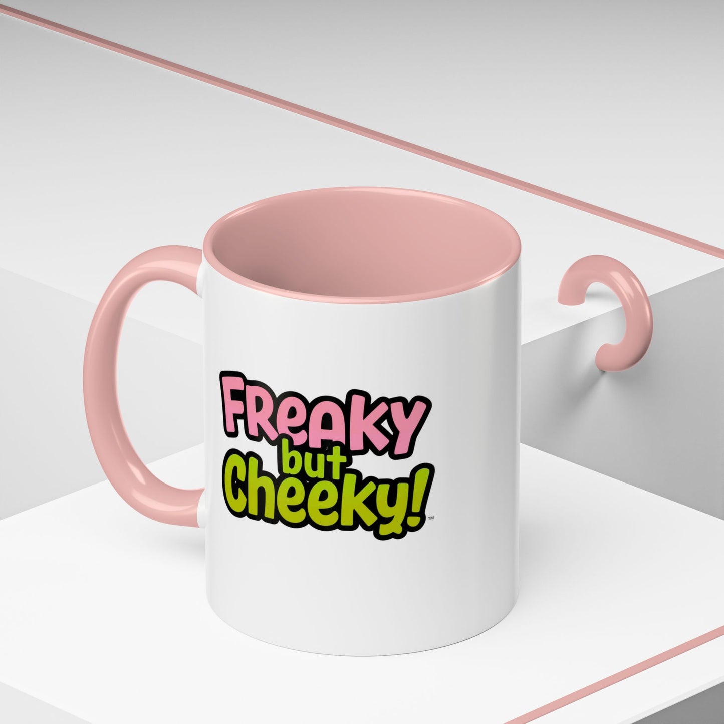 Fun Coffee Mug  freeky but Cheeky