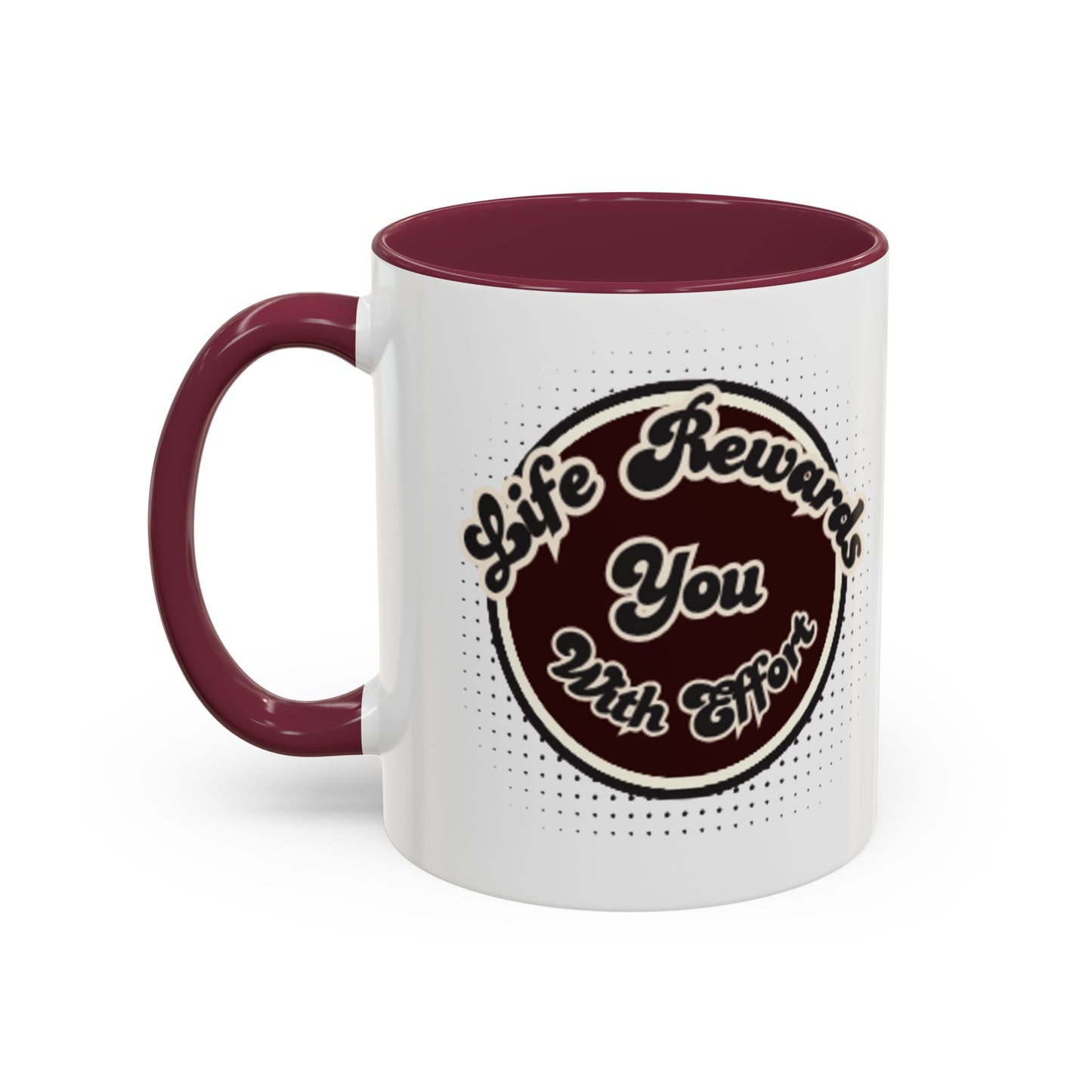 Life Rewards You Coffee Mug,  Inspirational Gift, and Accessory
