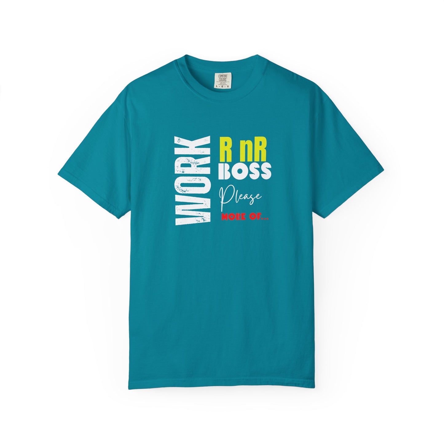 Work RnR Boss Unisex Fun Quote T-Shirt