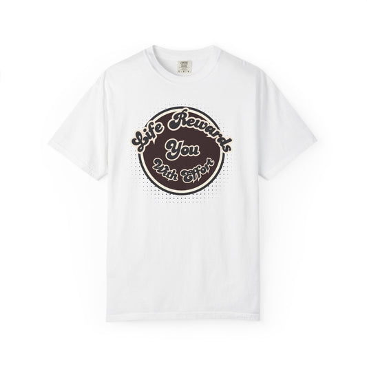 Life Rewards You with Effect T-Shirt -Trendy Design Effect