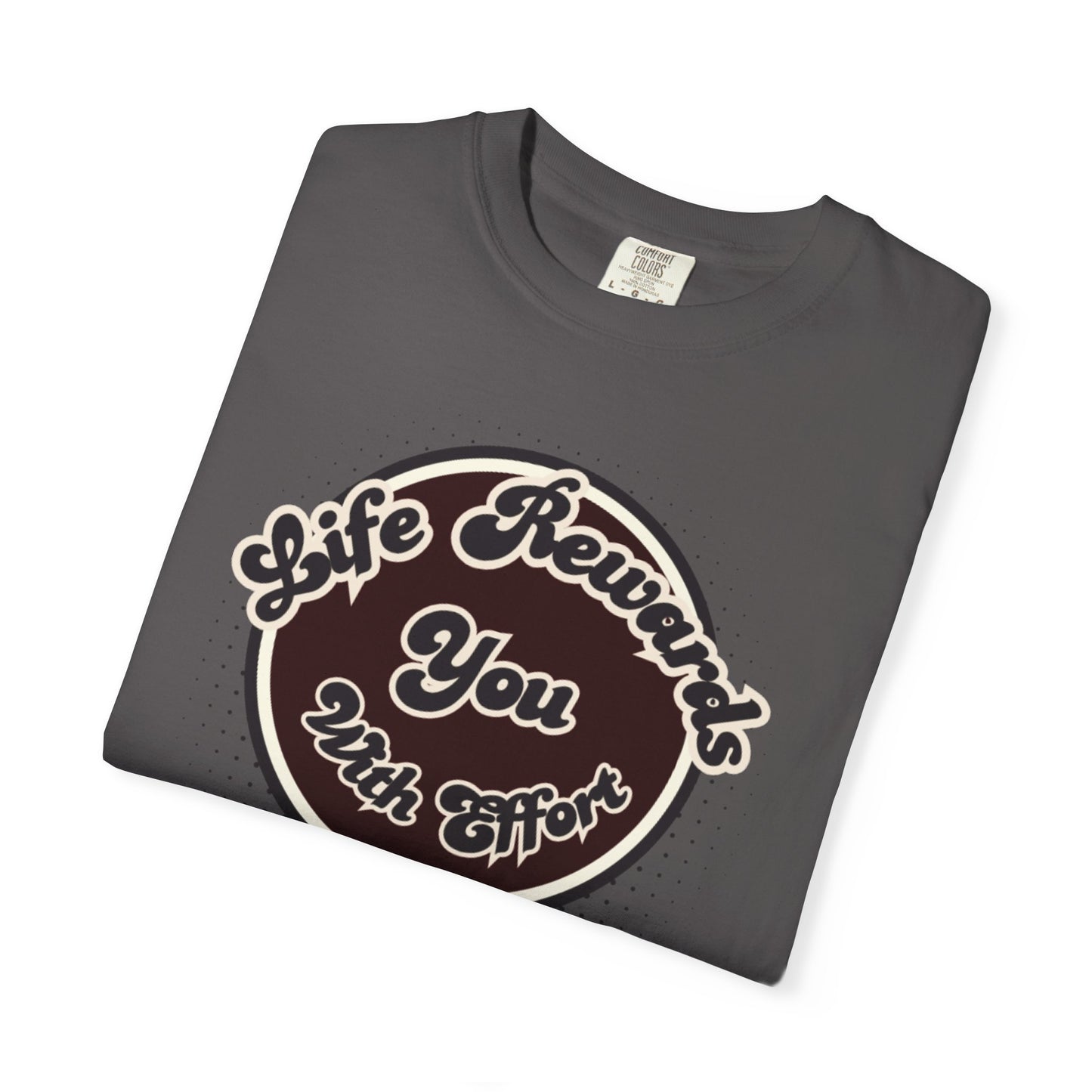 Life Rewards You with Effect T-Shirt -Trendy Design Effect
