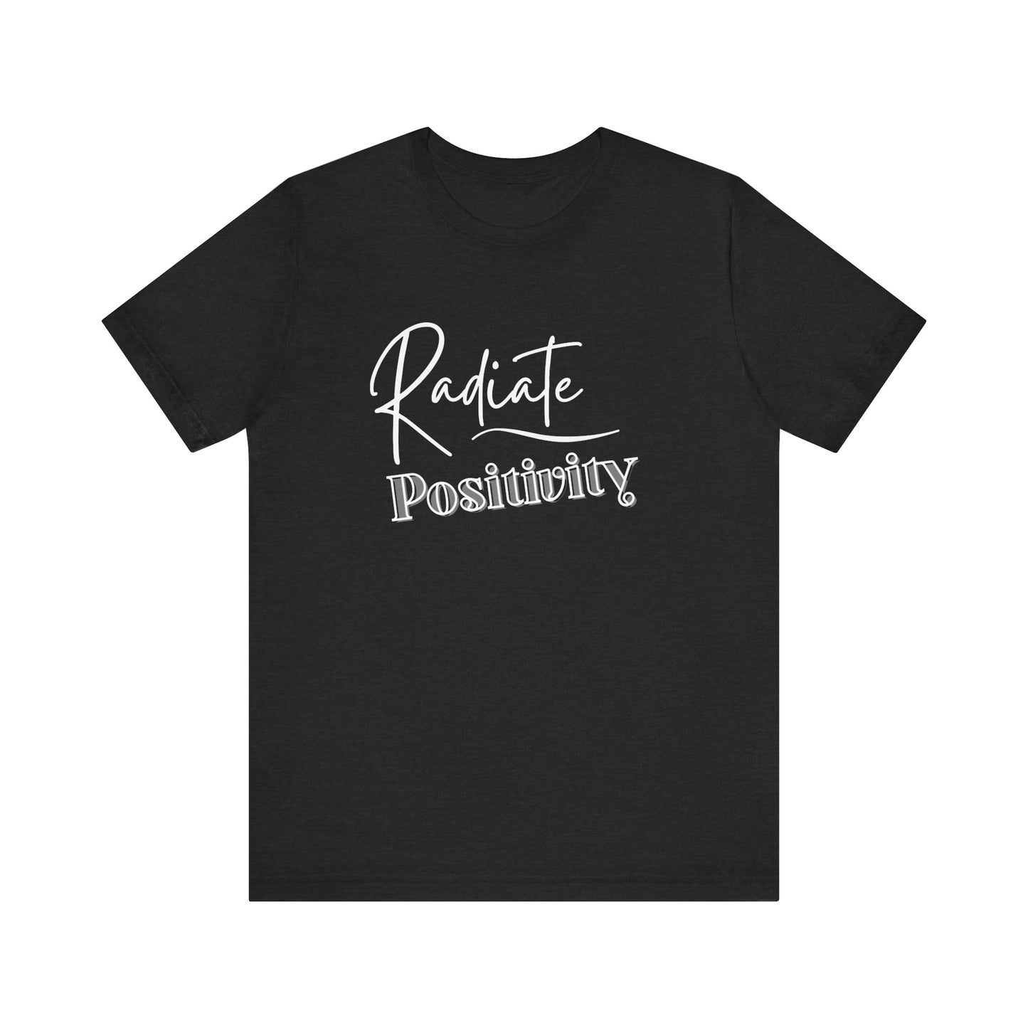Positivity Unisex Short Sleeve  T-Shirt.