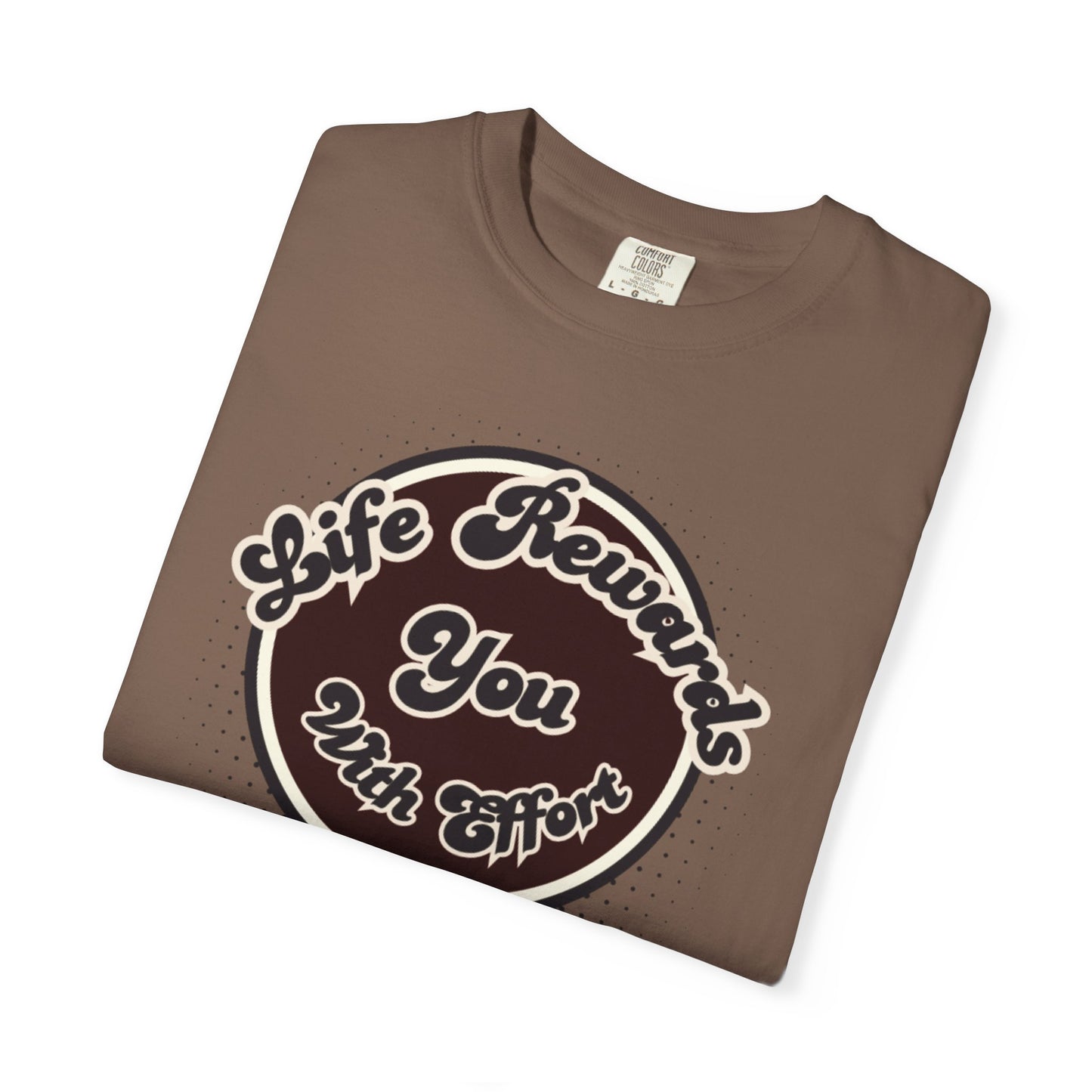 Life Rewards You with Effect T-Shirt -Trendy Design Effect