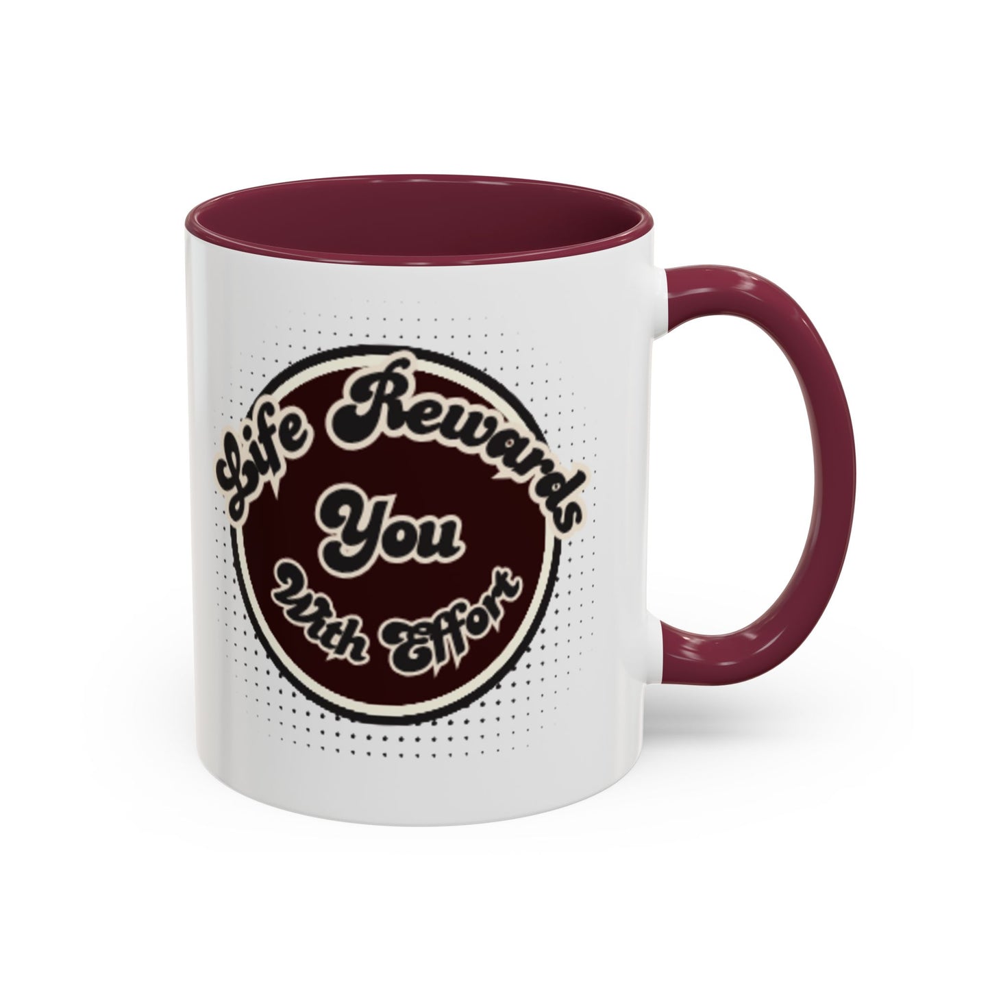 Life Rewards You Coffee Mug,  Inspirational Gift, and Accessory