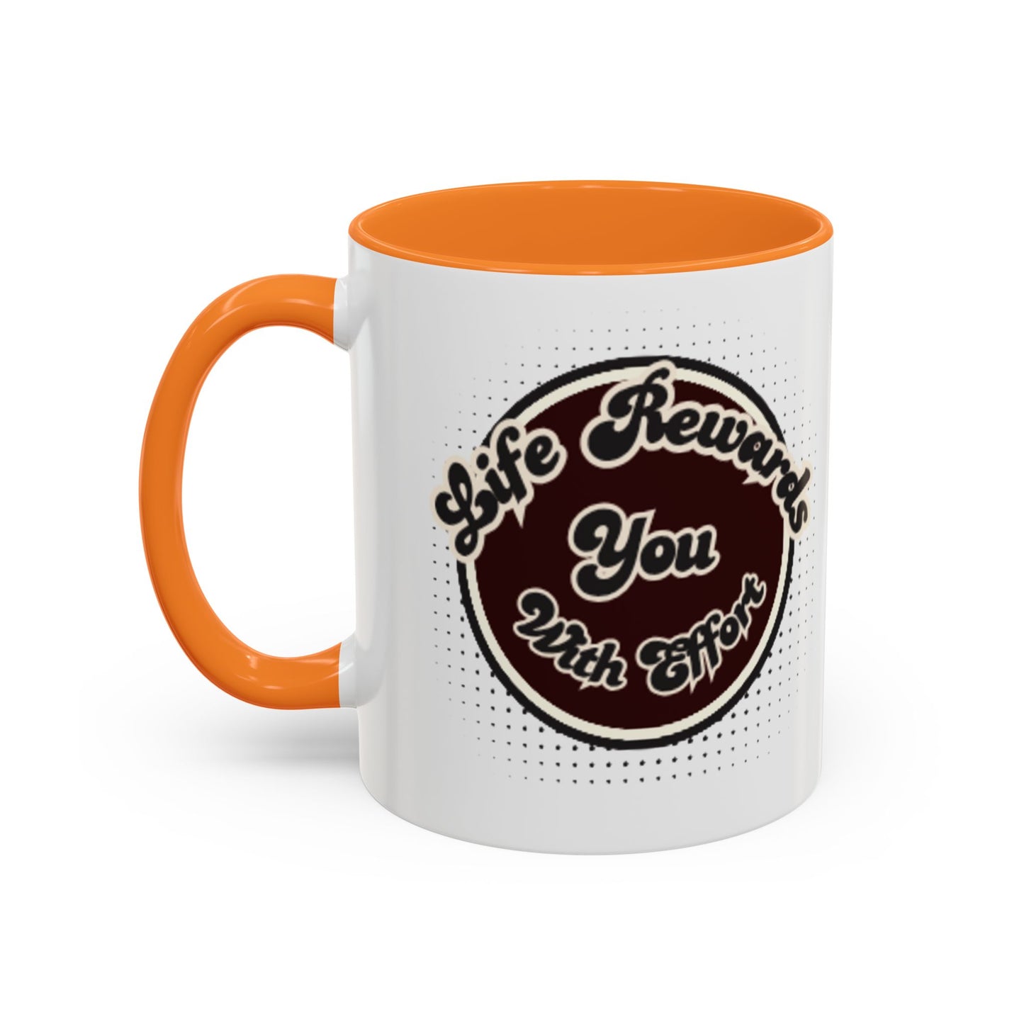 Life Rewards You Coffee Mug,  Inspirational Gift, and Accessory