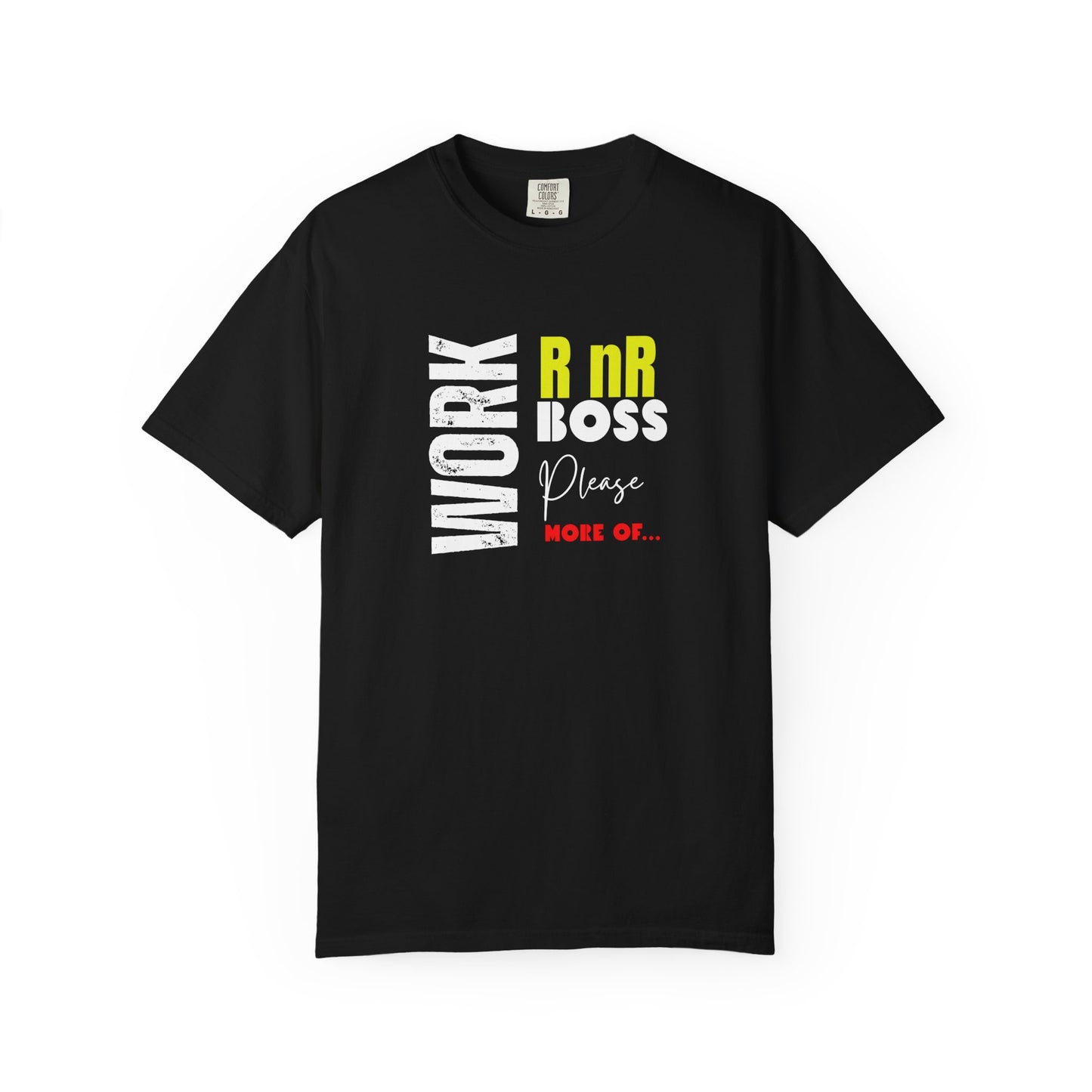 Work RnR Boss Unisex Fun Quote T-Shirt