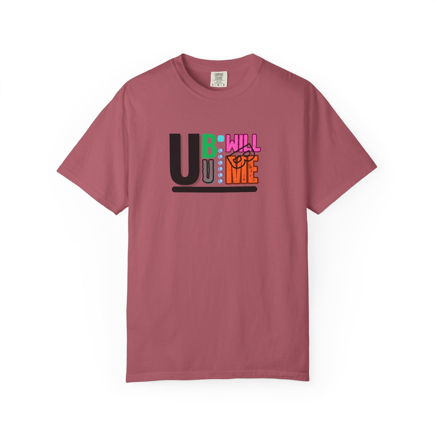 T-shirt with Fun U B U I Will Be ME Graphic Tee Shirt