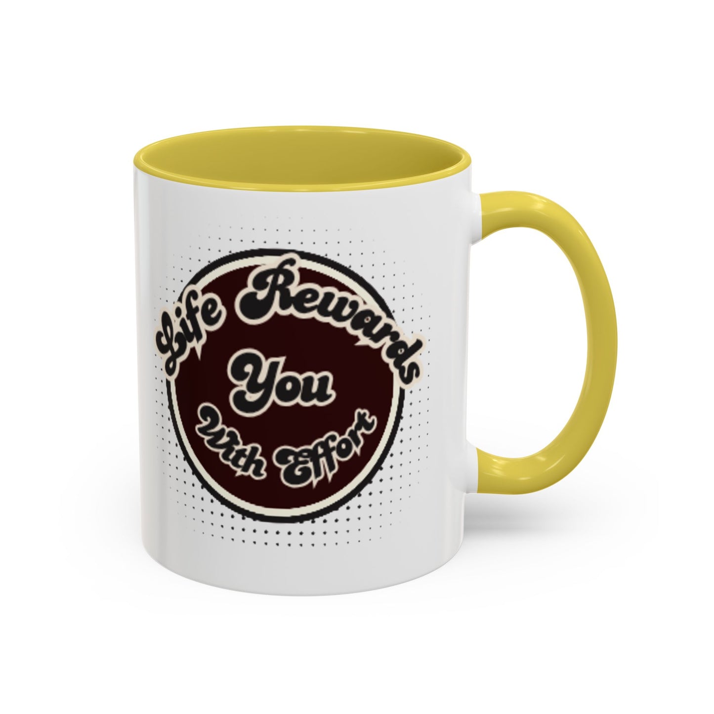 Life Rewards You Coffee Mug,  Inspirational Gift, and Accessory