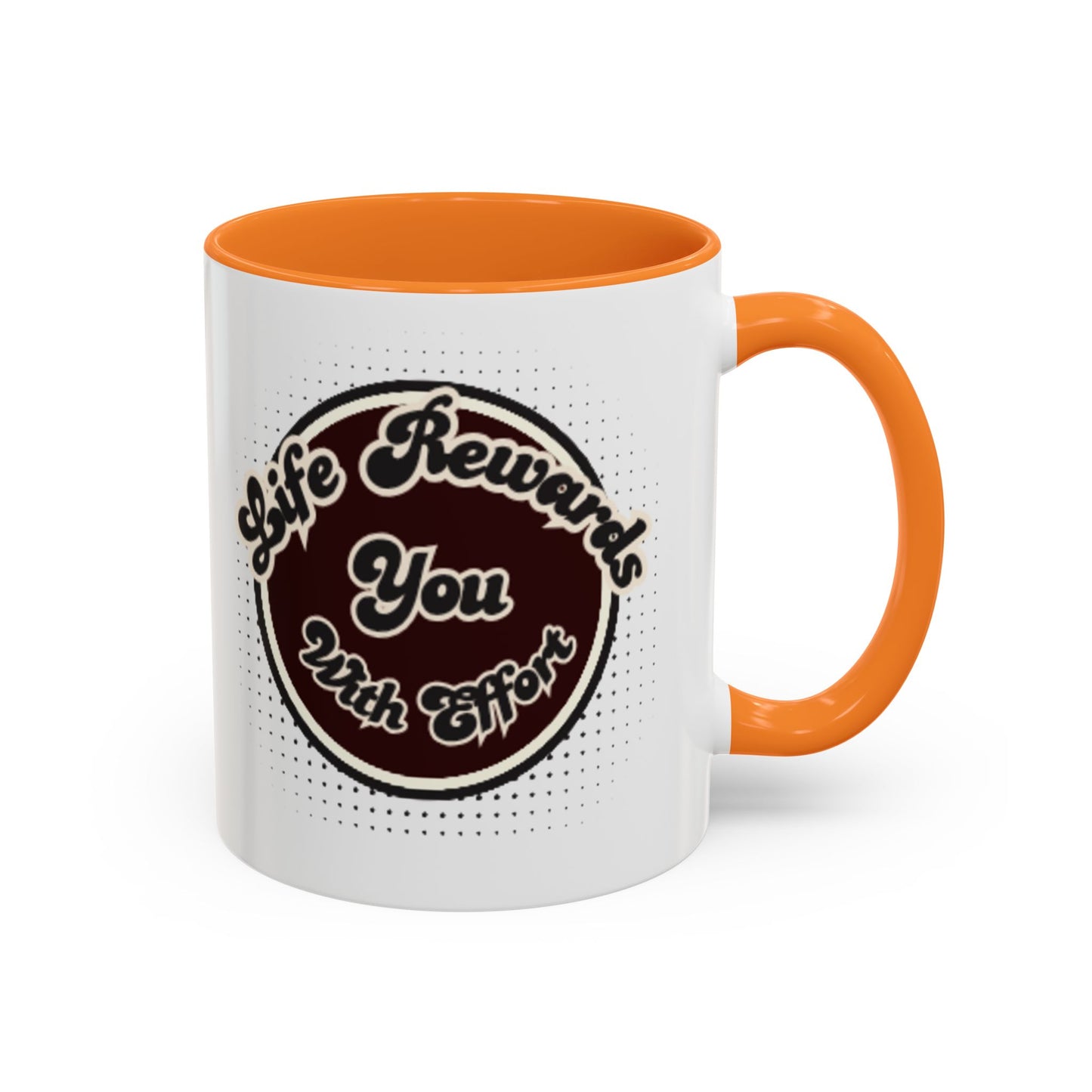 Life Rewards You Coffee Mug,  Inspirational Gift, and Accessory