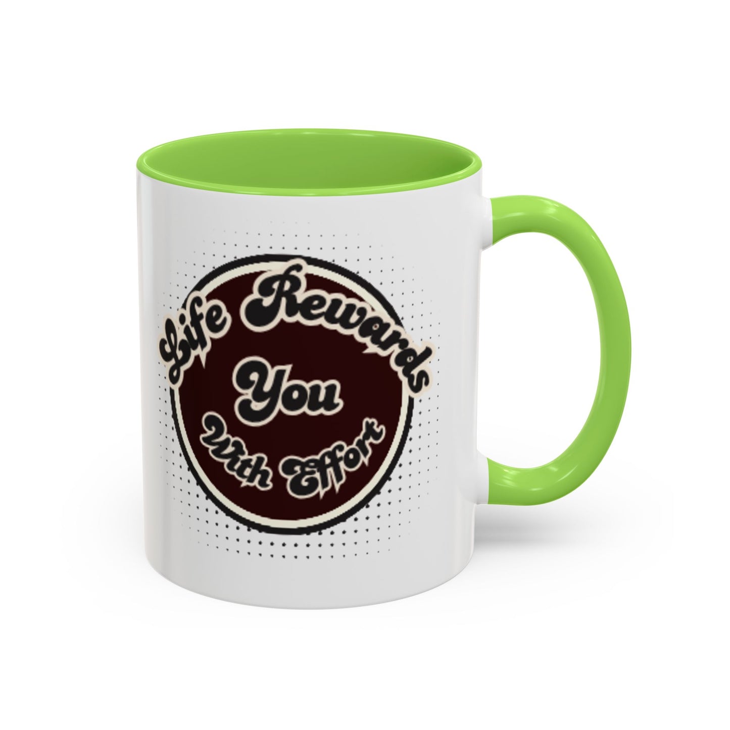 Life Rewards You Coffee Mug,  Inspirational Gift, and Accessory