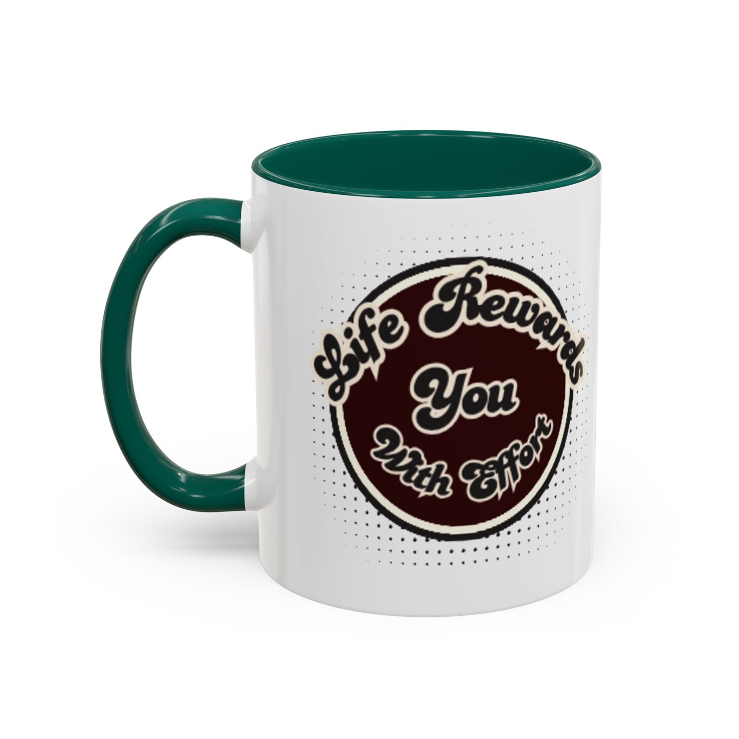 Life Rewards You Coffee Mug,  Inspirational Gift, and Accessory