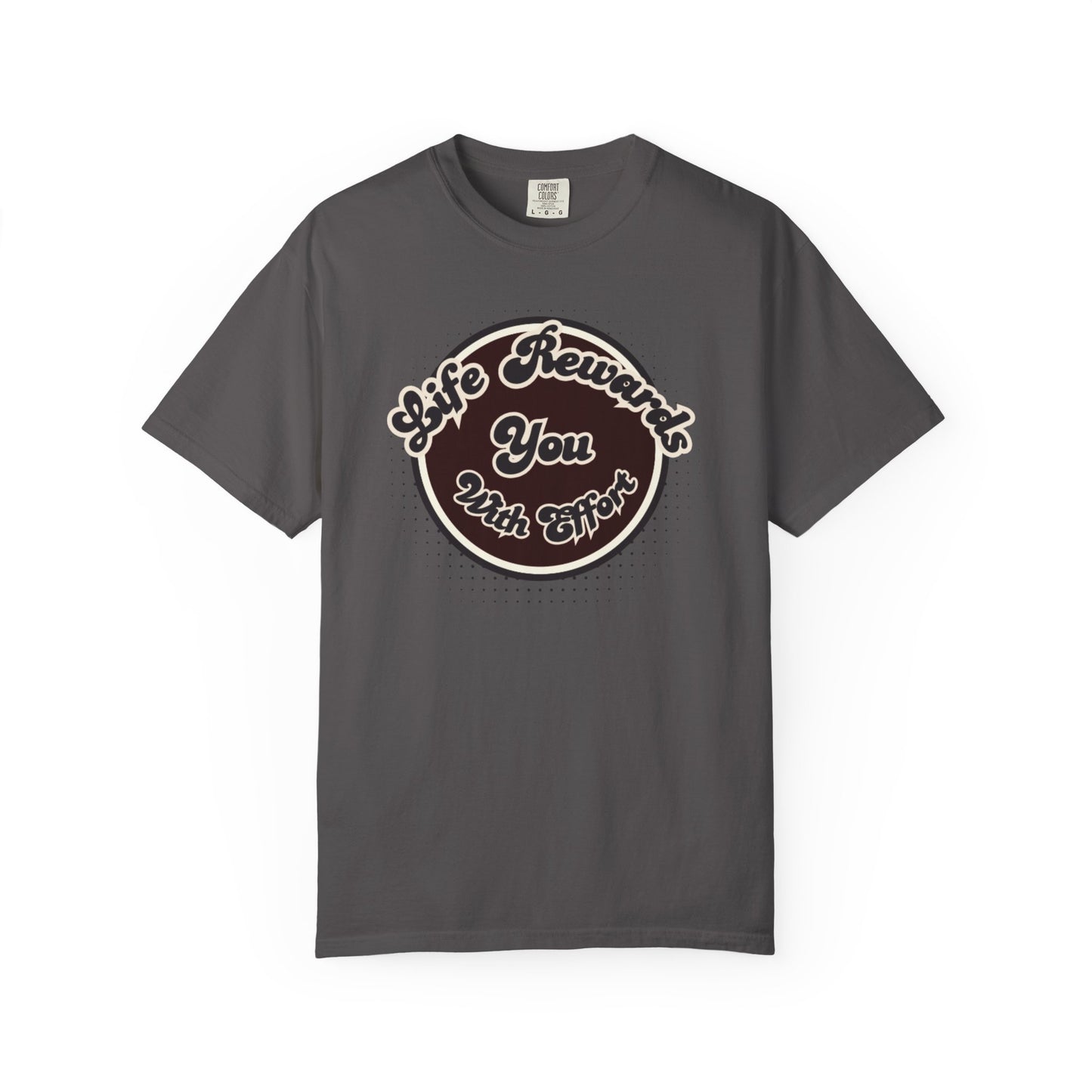 Life Rewards You with Effect T-Shirt -Trendy Design Effect