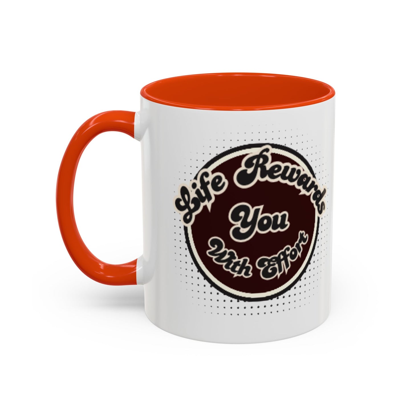 Life Rewards You Coffee Mug,  Inspirational Gift, and Accessory