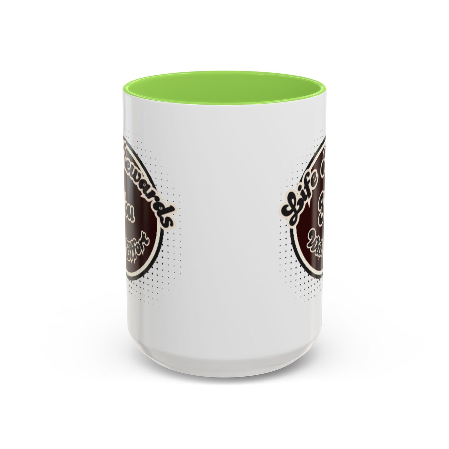 Life Rewards You Coffee Mug,  Inspirational Gift, and Accessory