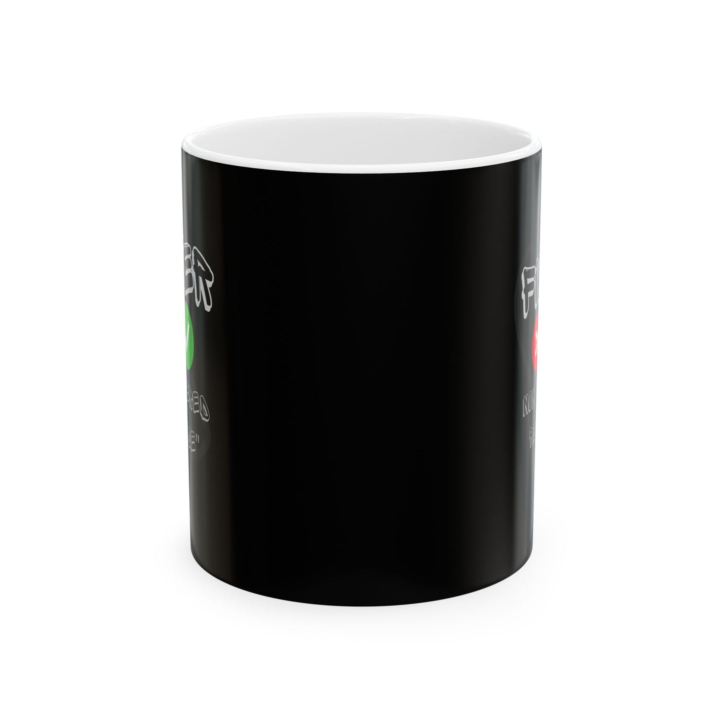 Funny Ceramic Mug for Coffee  & Tea Lovers 1 oz and 15 oz Sizes