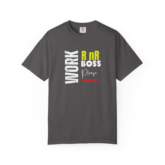 Work RnR Boss Unisex Fun Quote T-Shirt