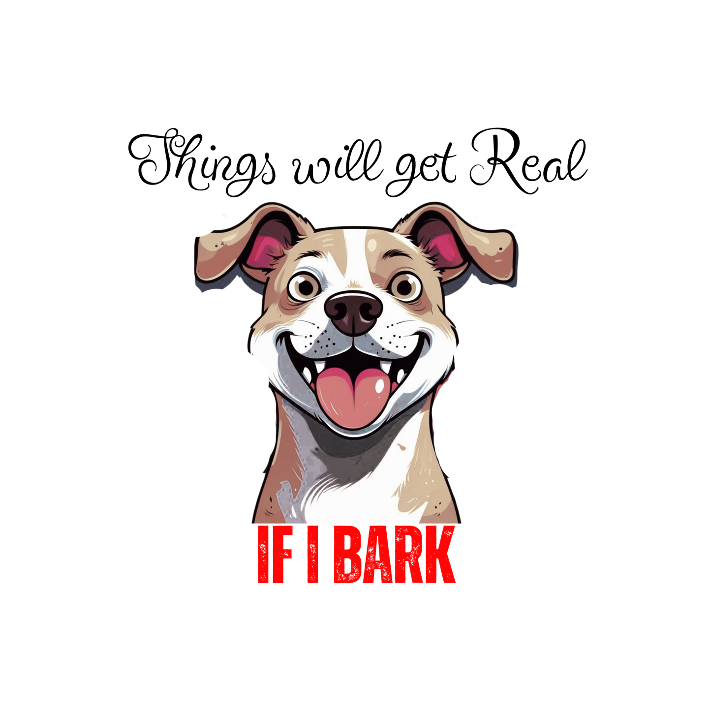 Humorous Dog Quote T-shirt,