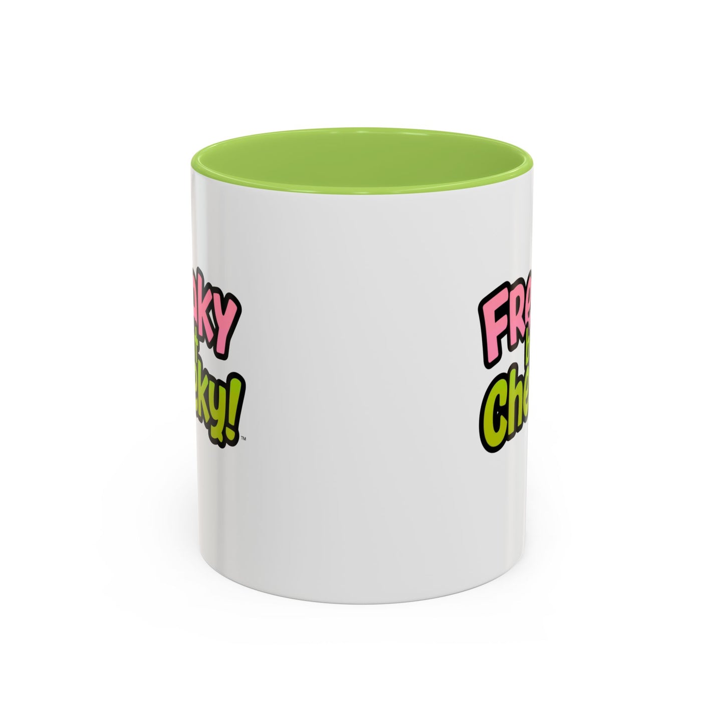 Fun Coffee Mug  freeky but Cheeky