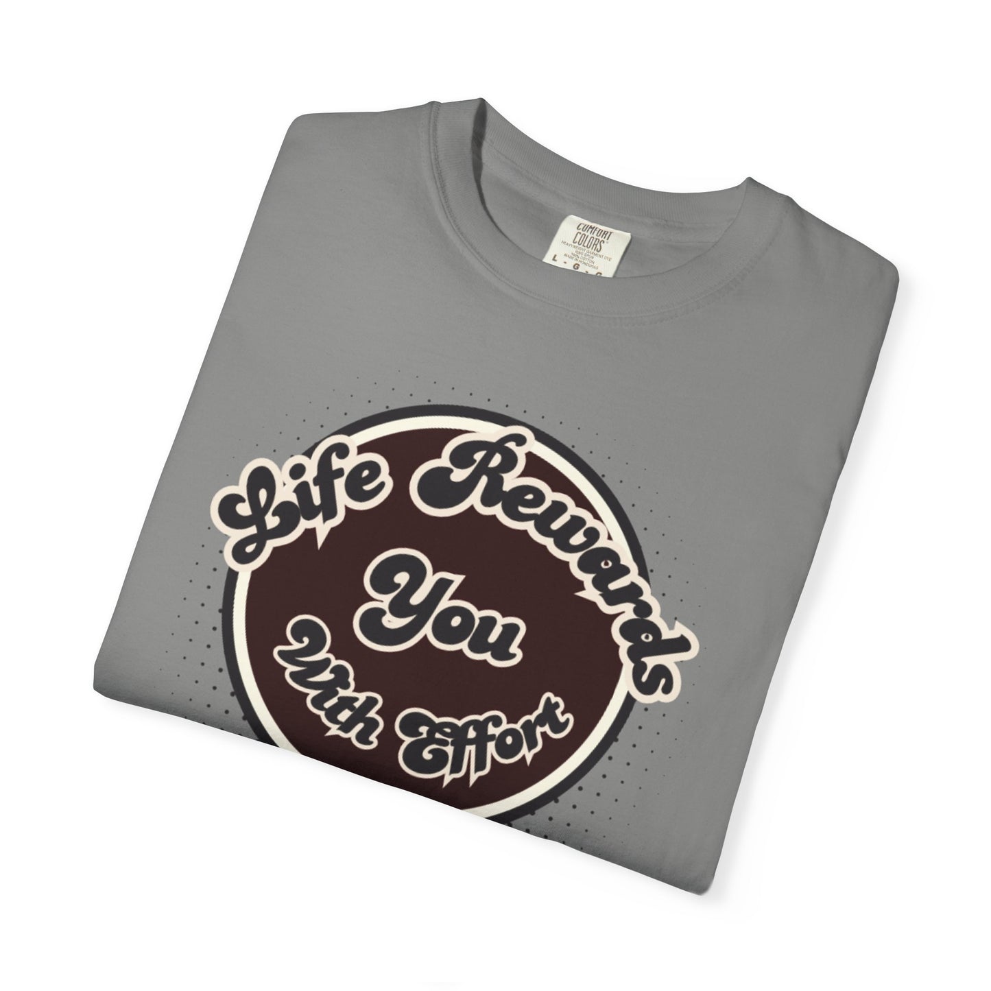 Life Rewards You with Effect T-Shirt -Trendy Design Effect