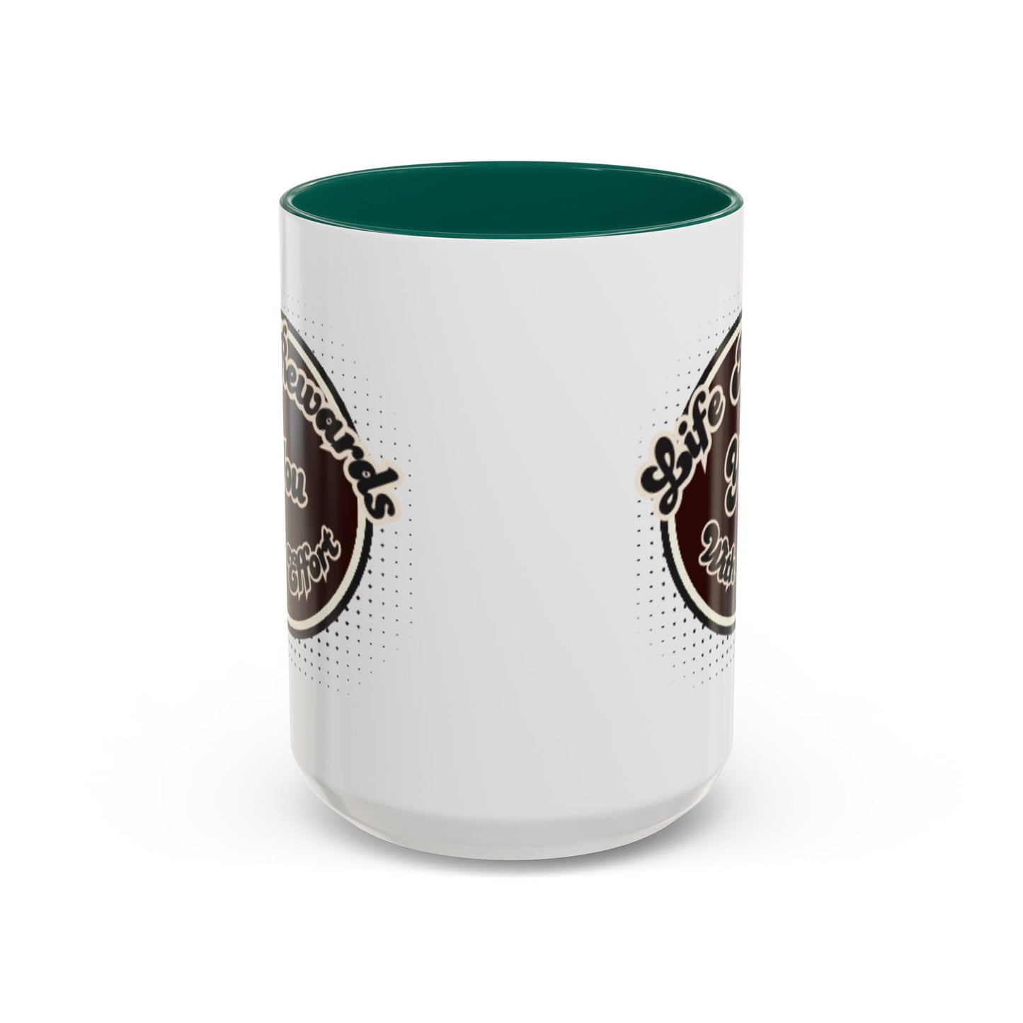 Life Rewards You Coffee Mug,  Inspirational Gift, and Accessory