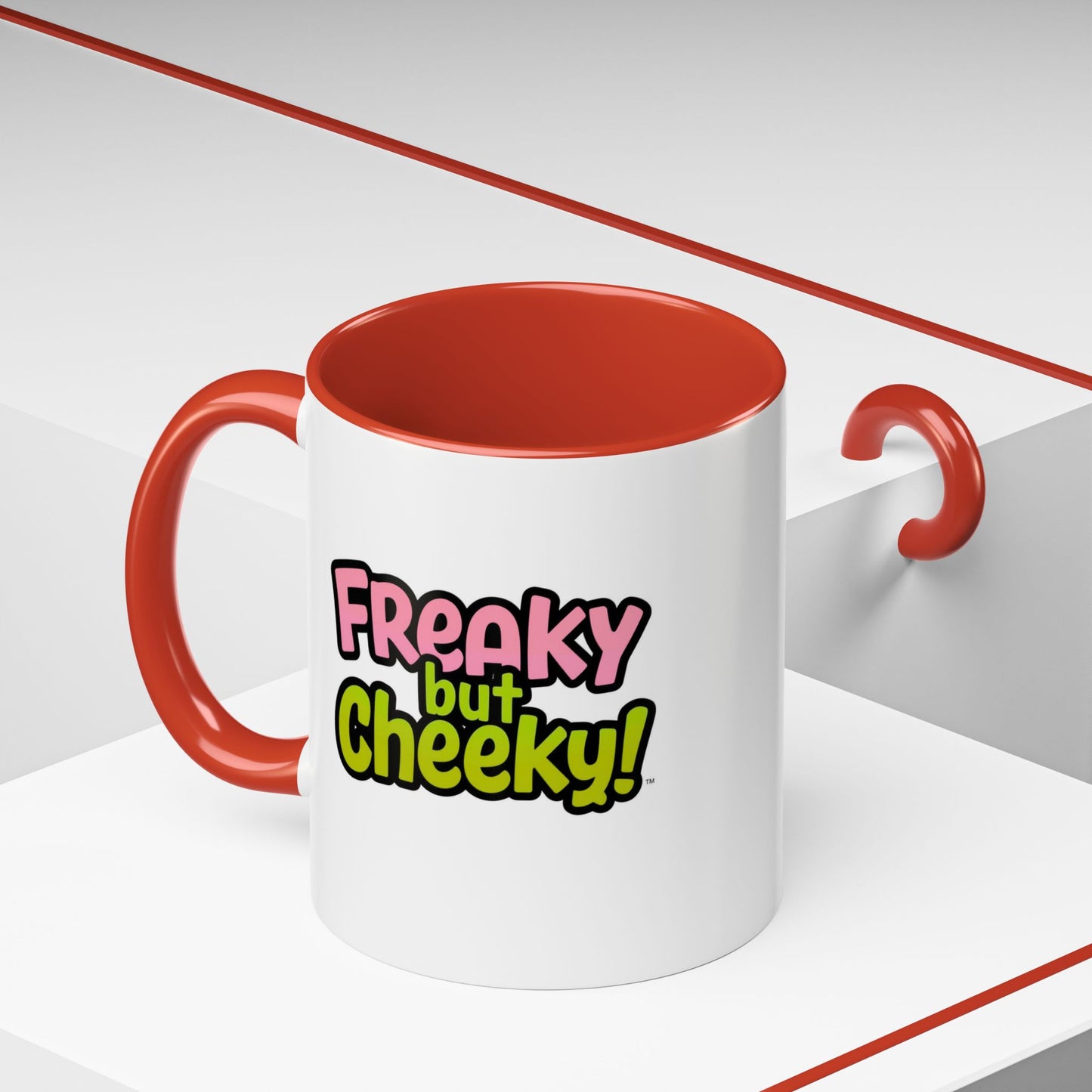 Fun Coffee Mug  freeky but Cheeky