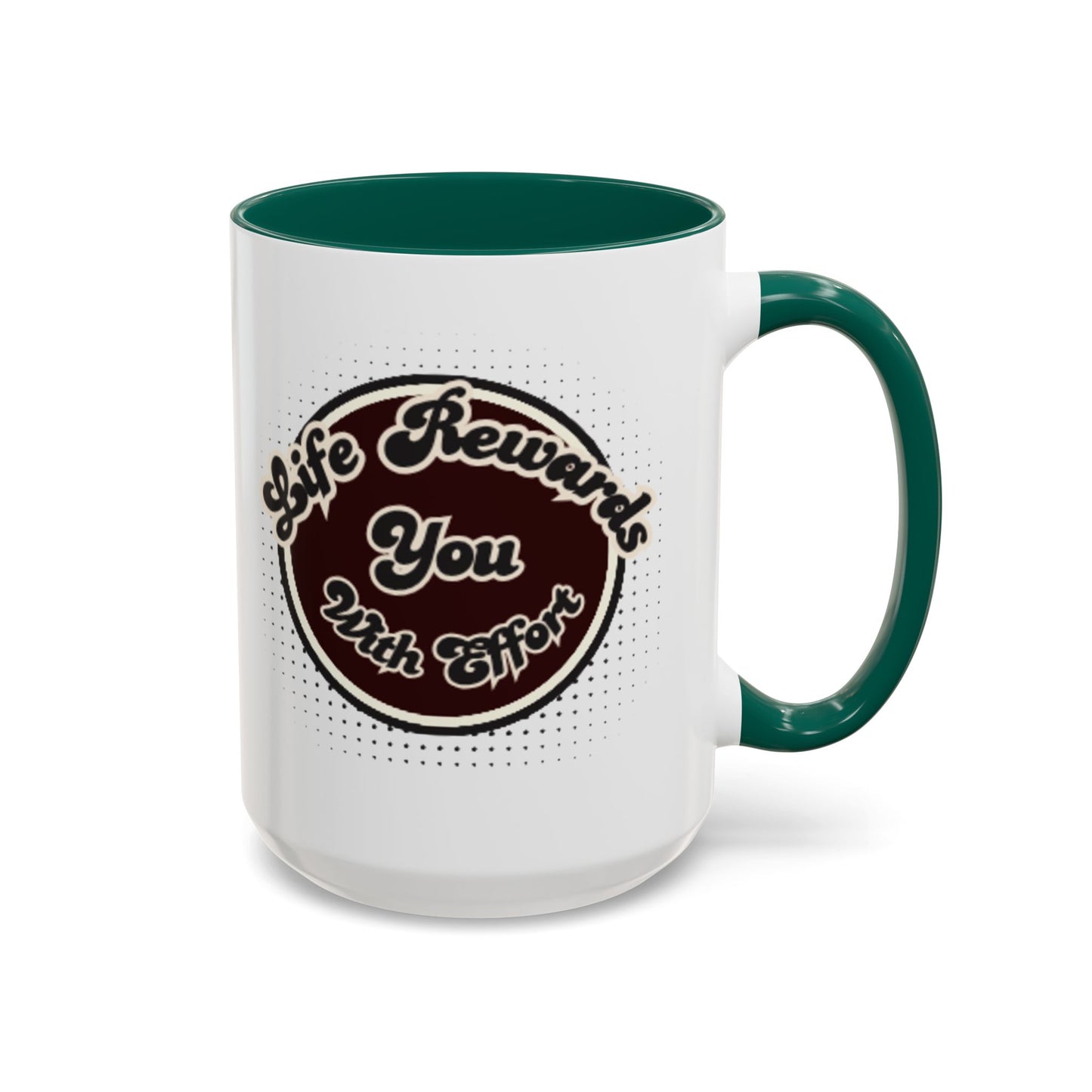 Life Rewards You Coffee Mug,  Inspirational Gift, and Accessory