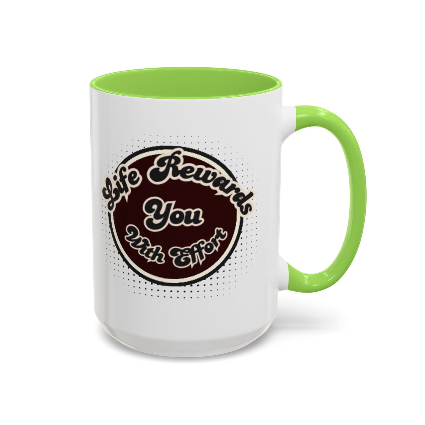 Life Rewards You Coffee Mug,  Inspirational Gift, and Accessory