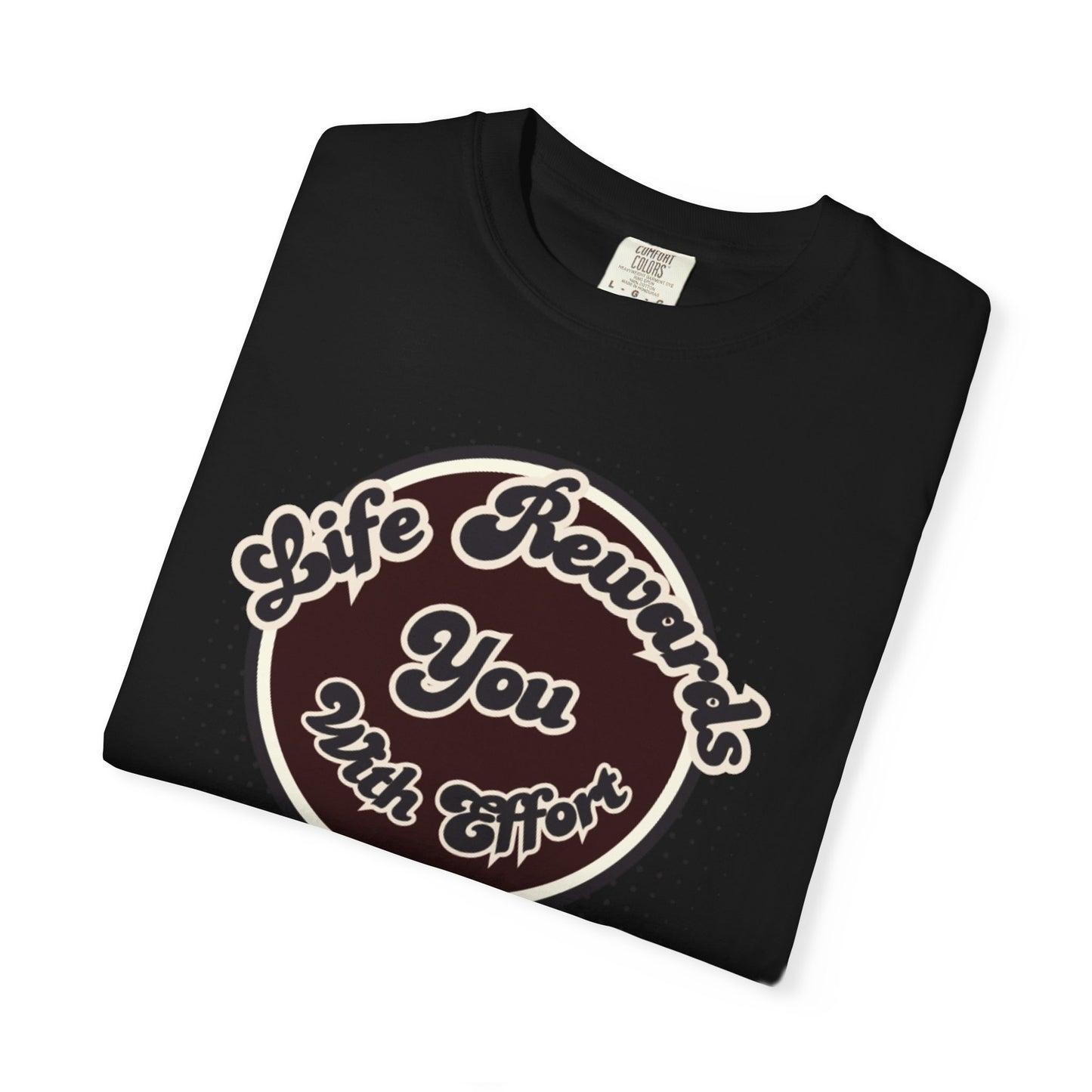 Life Rewards You with Effect T-Shirt -Trendy Design Effect