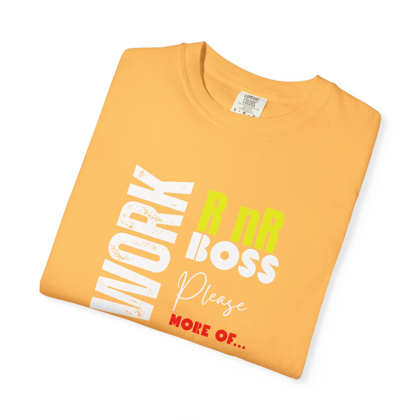 Work RnR Boss Unisex Fun Quote T-Shirt