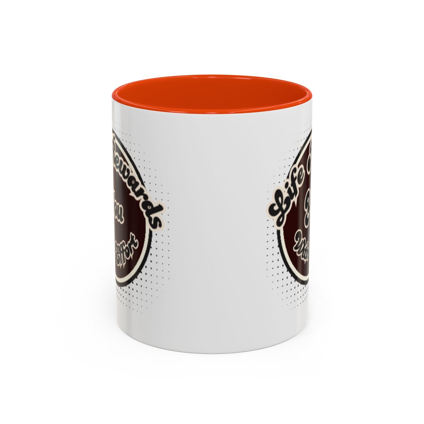 Life Rewards You Coffee Mug,  Inspirational Gift, and Accessory